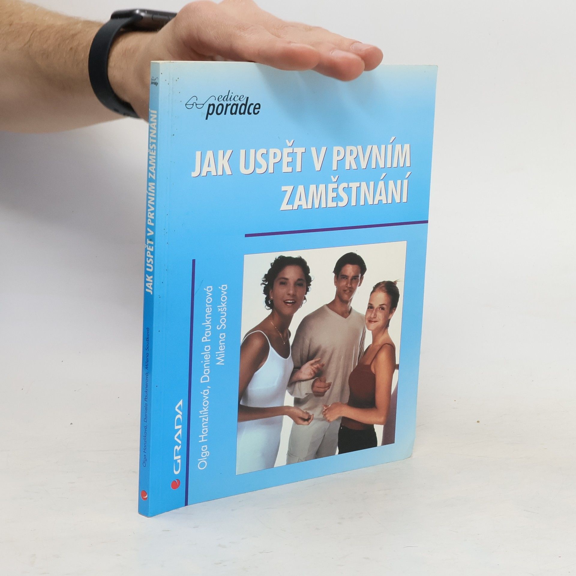 Olga Hanzlíková Jak uspět v prvním zaměstnání
