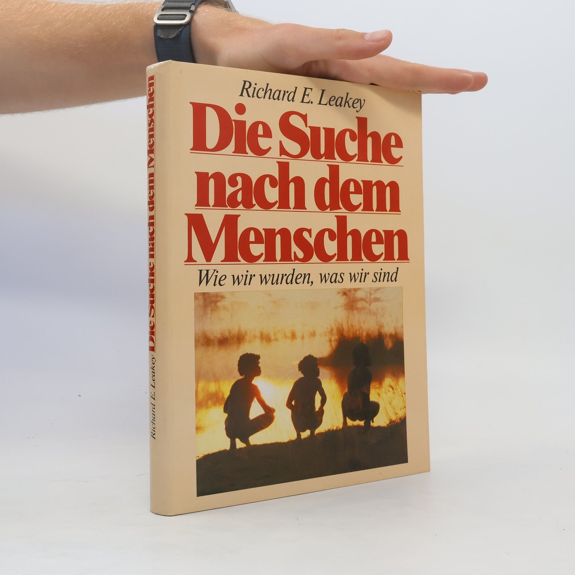 Richard Leakey Die Suche nach dem Menschen