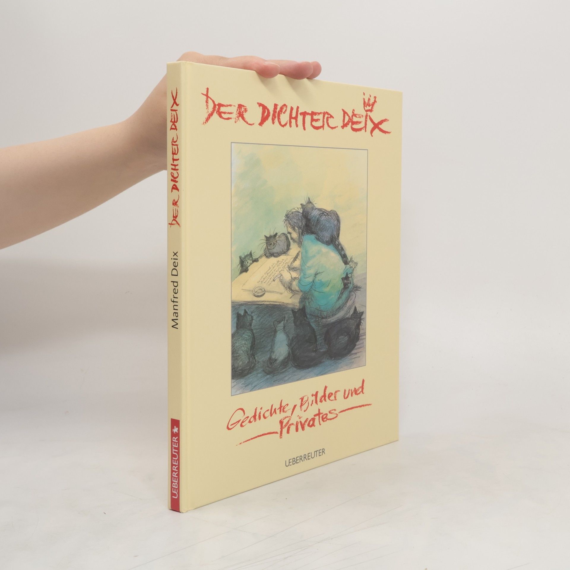 Manfred Deix Der Dichter Deix. Gedichte, Bilder und Privates