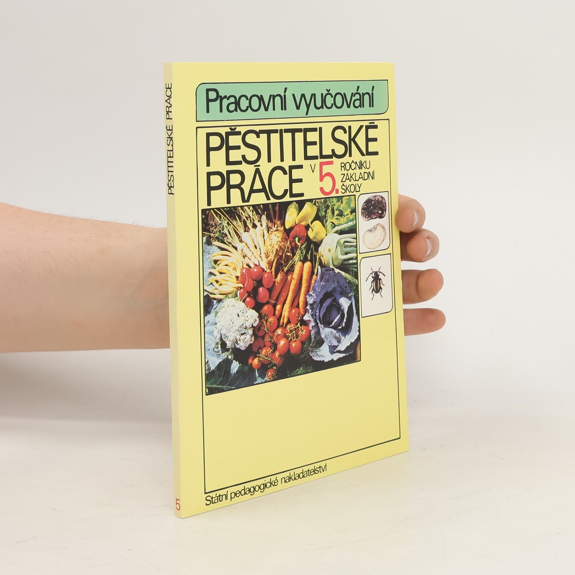 kolektiv Pěstitelské práce v 5. ročníku základní školy