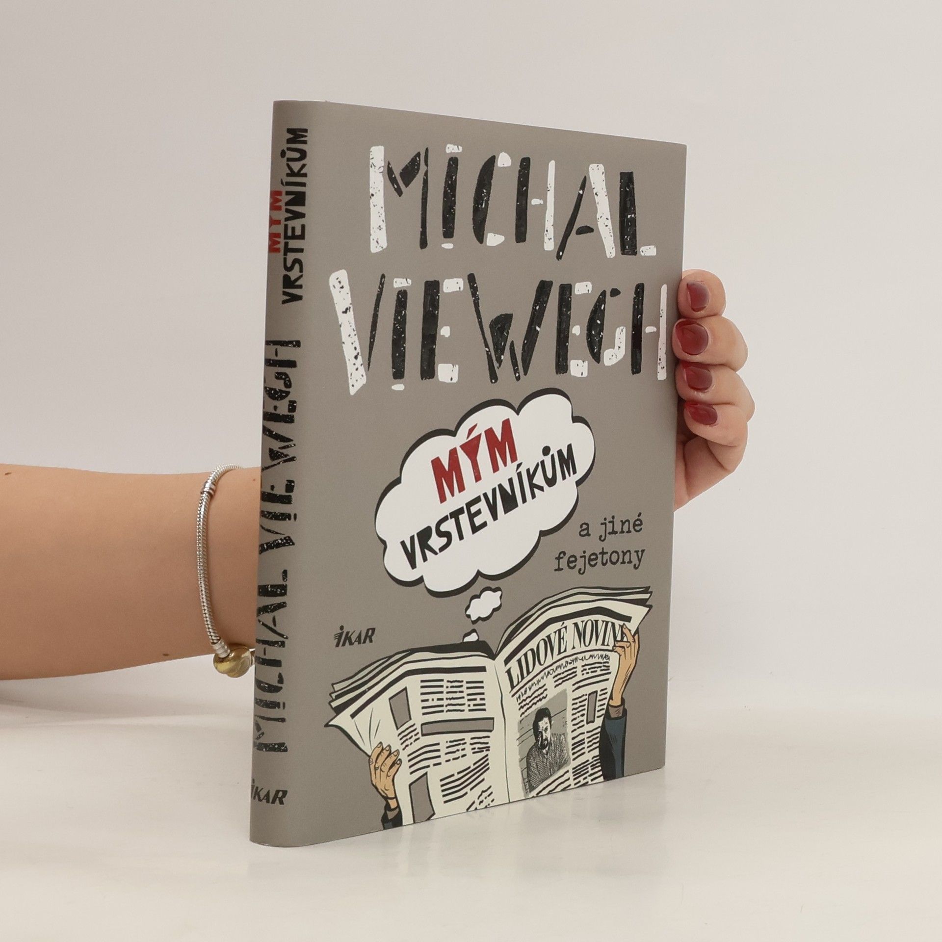 Michal Viewegh Mým vrstevníkům a jiné fejetony