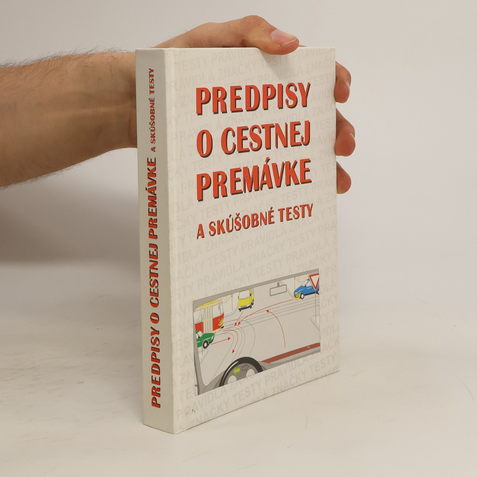 Pavol Kaiser Predpisy o cestnej premávke a skúšobné testy