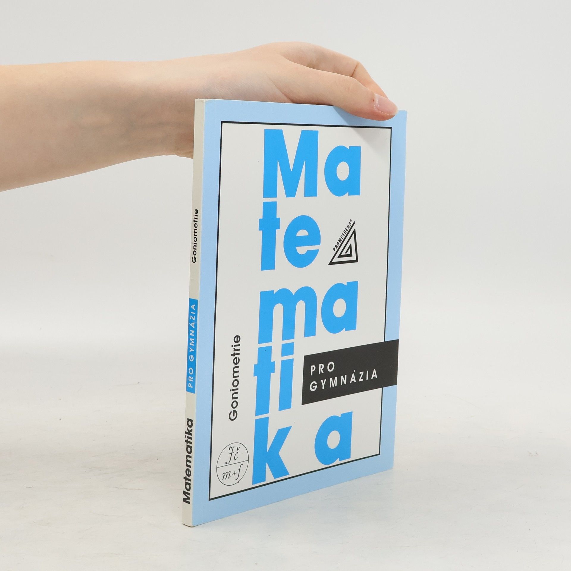 Oldřich Odvárko Matematika pro gymnázia: goniometrie