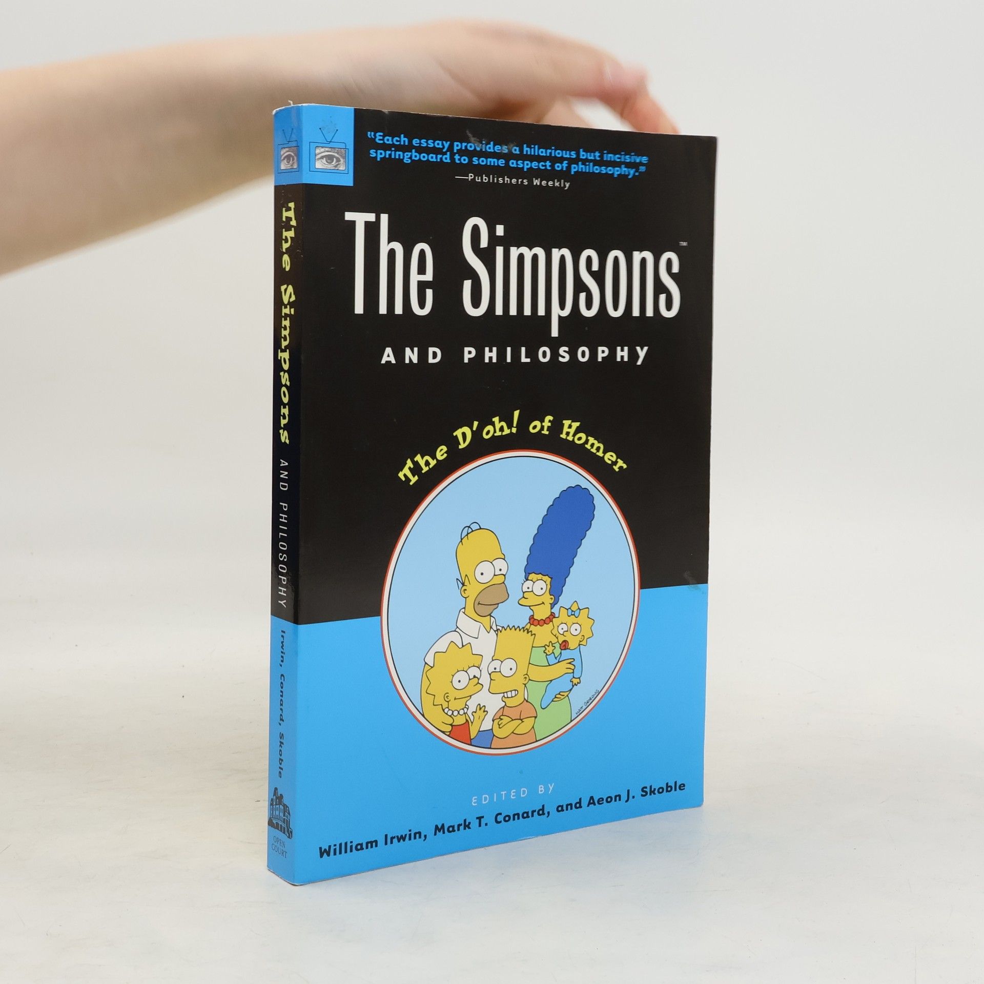 William Irwin The Simpsons and Philosophy. Die Simpsons und die Philosophie, englische Ausgabe