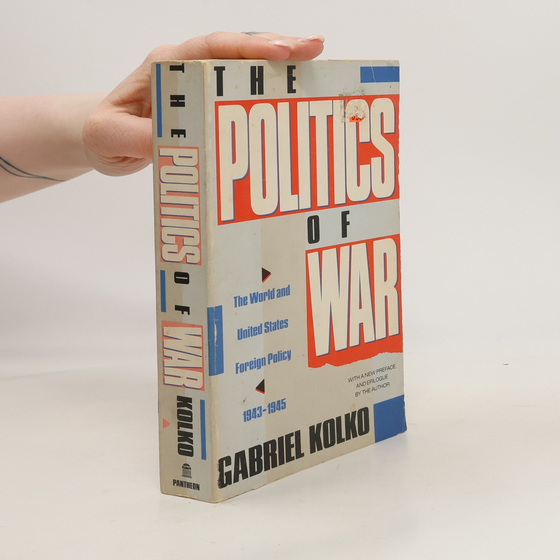 Gabriel Kolko The Politics of War