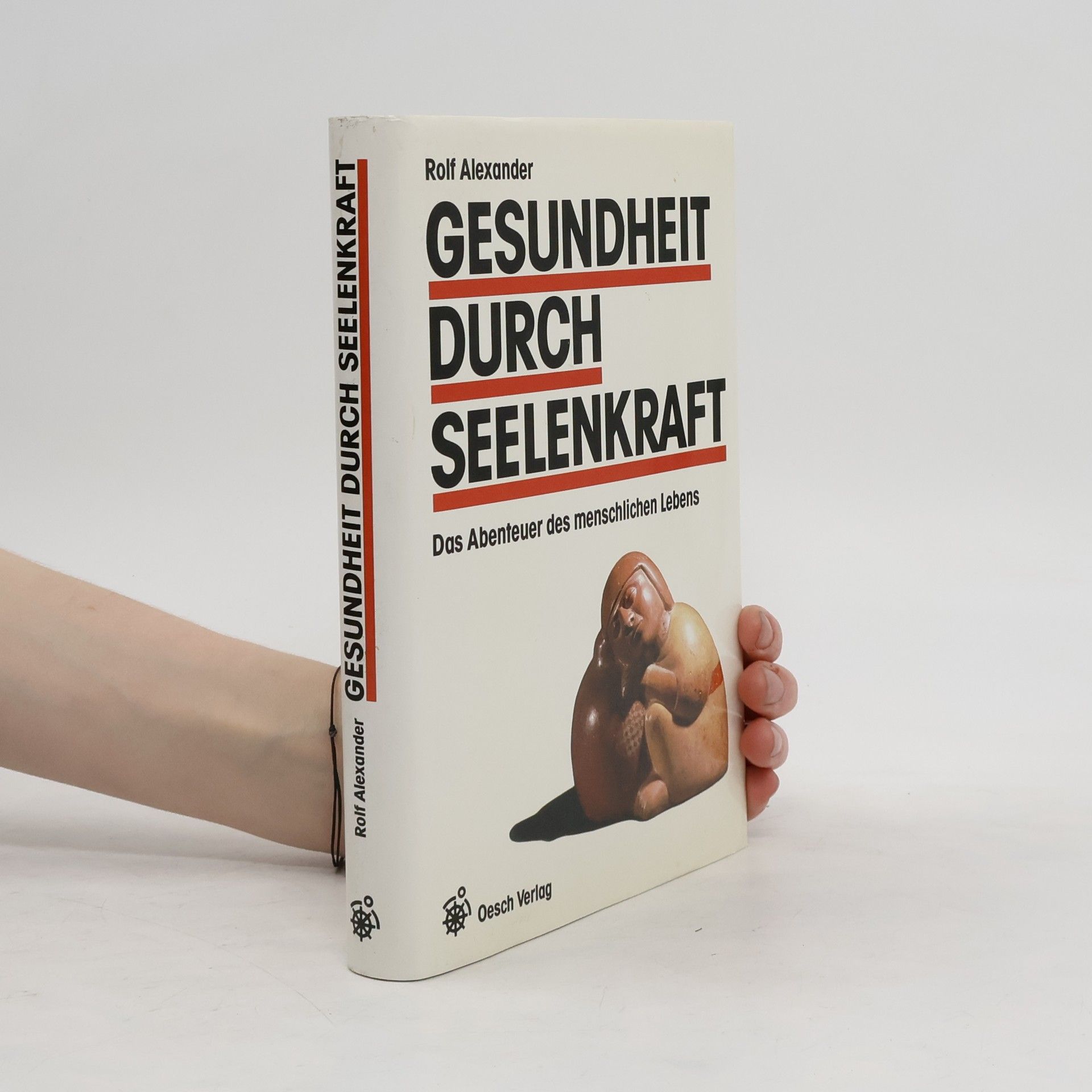 Alexander Rolf Gesundheit durch Seelenkraft