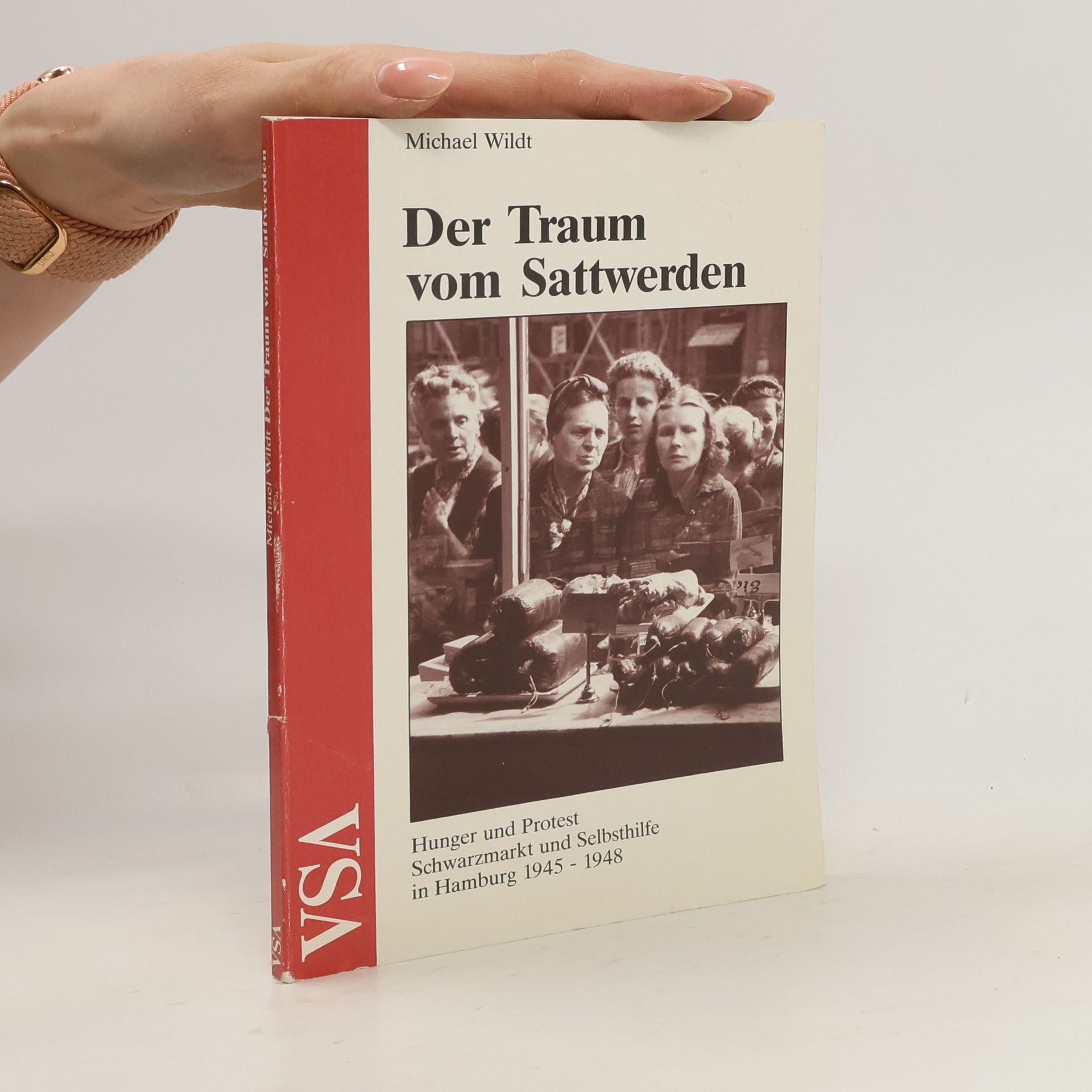 Michael Wildt Der Traum vom Sattwerden