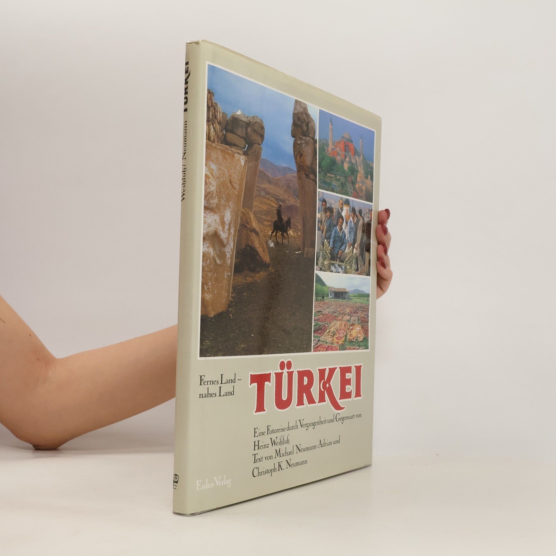 Heinz Weißfuß Türkei, fernes Land - nahes Land