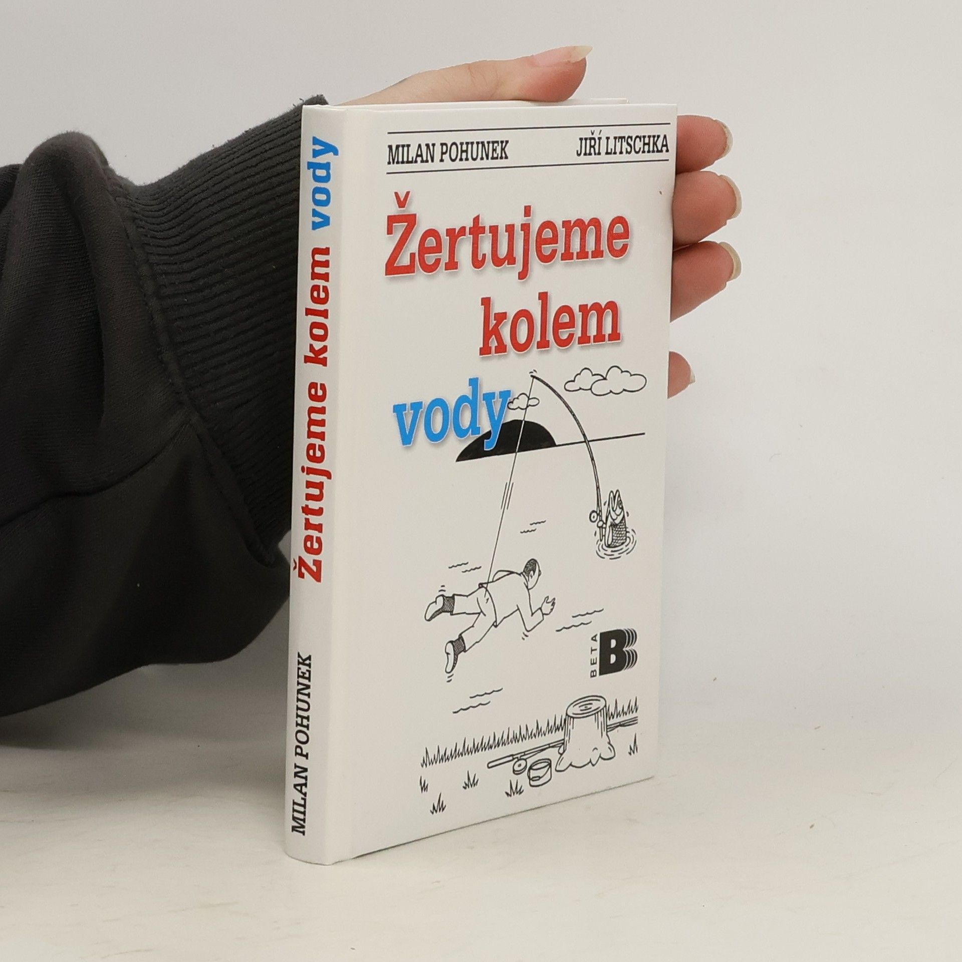 Milan Pohunek Žertujeme kolem vody. Humorný rybářský slovník
