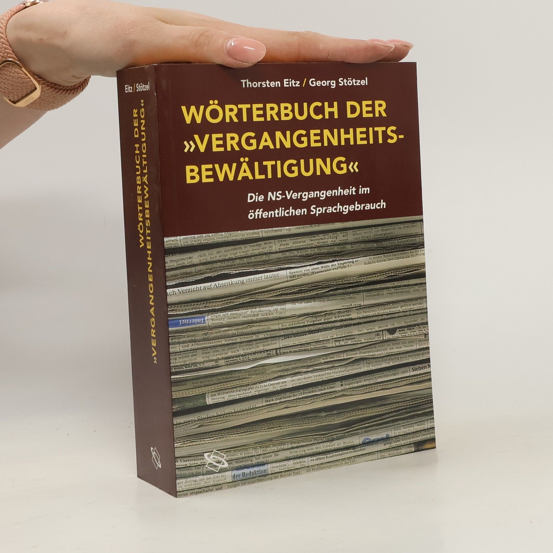 Thorsten Eitz Wörterbuch der "Vergangenheitsbewältigung"