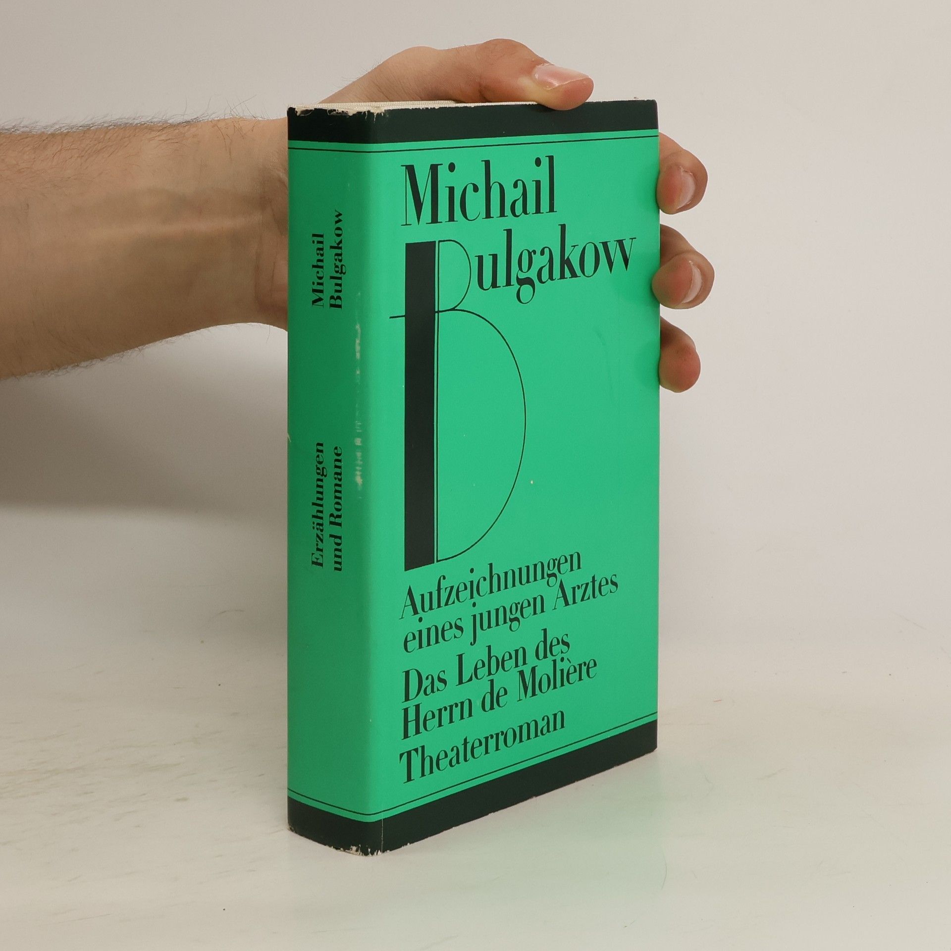 Bulgakov Michail Erzählungen und Romane. Aufzeichnungen eines jungen Arztes. Das Leben des Herrn de Molière. Theaterroman