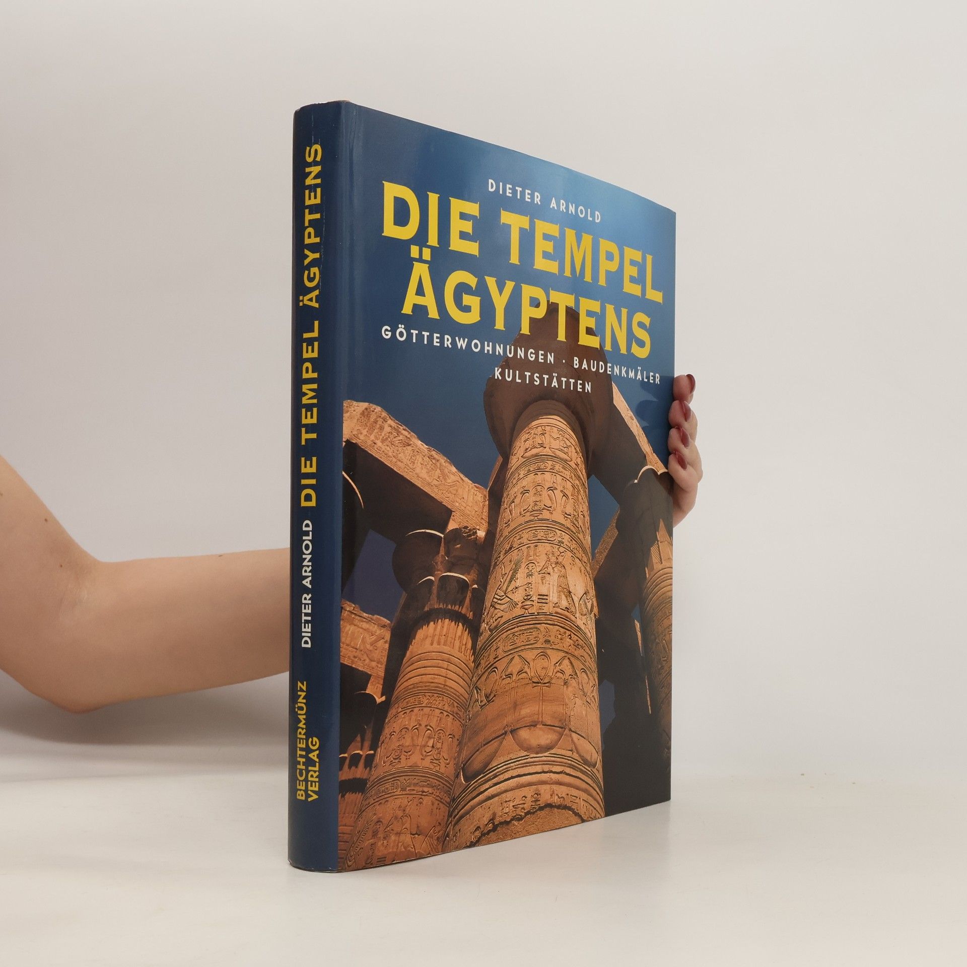 Dieter Arnold Die Tempel Ägyptens