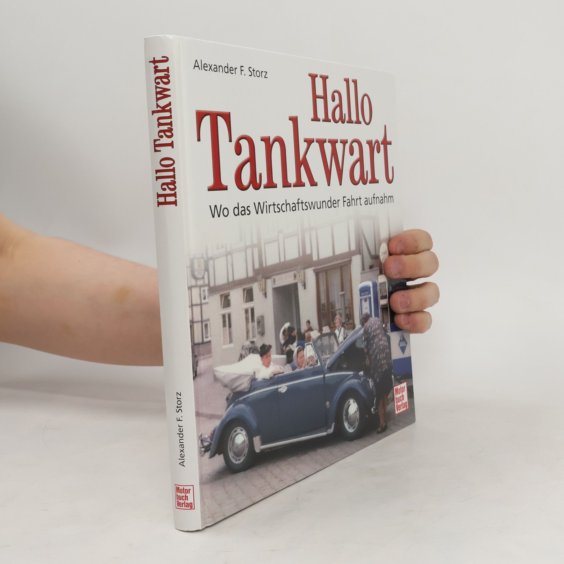 Alexander F. Storz Hallo Tankwart