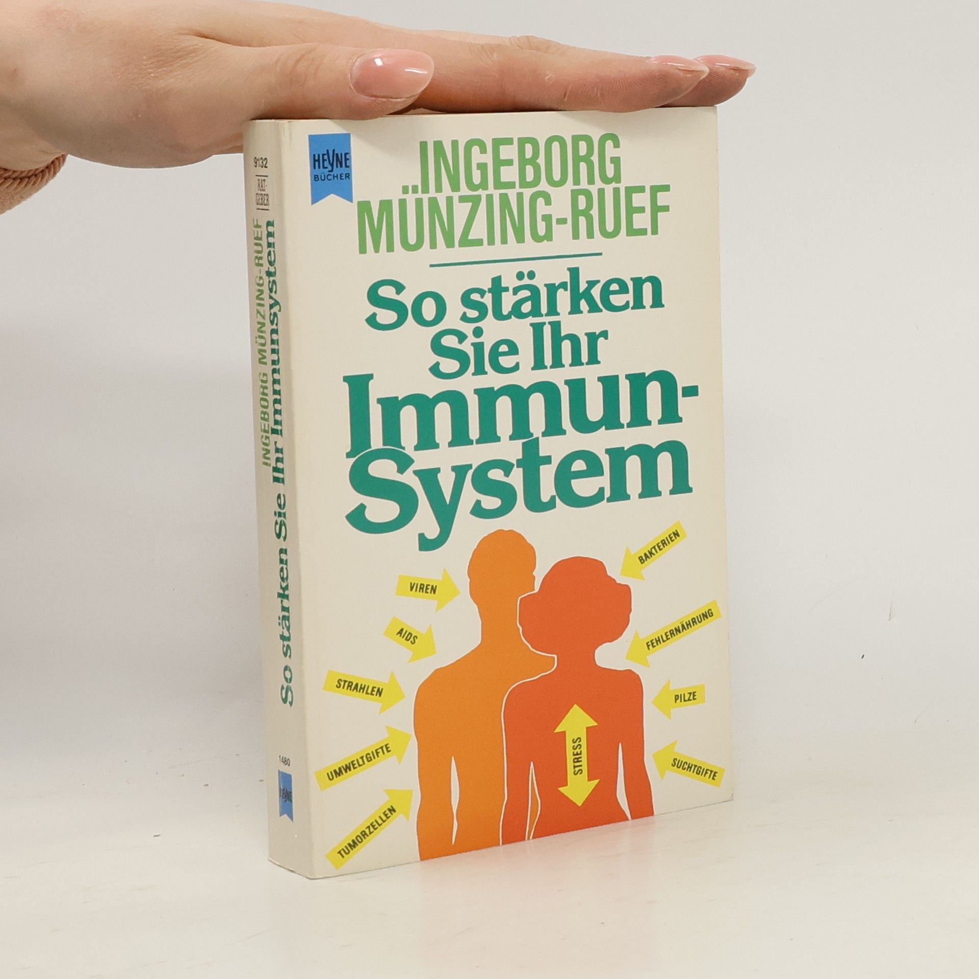 Ingeborg Münzing-Ruef So stärken Sie Ihr Immunsystem und schützen sich vor Schaden an Leib und Seele
