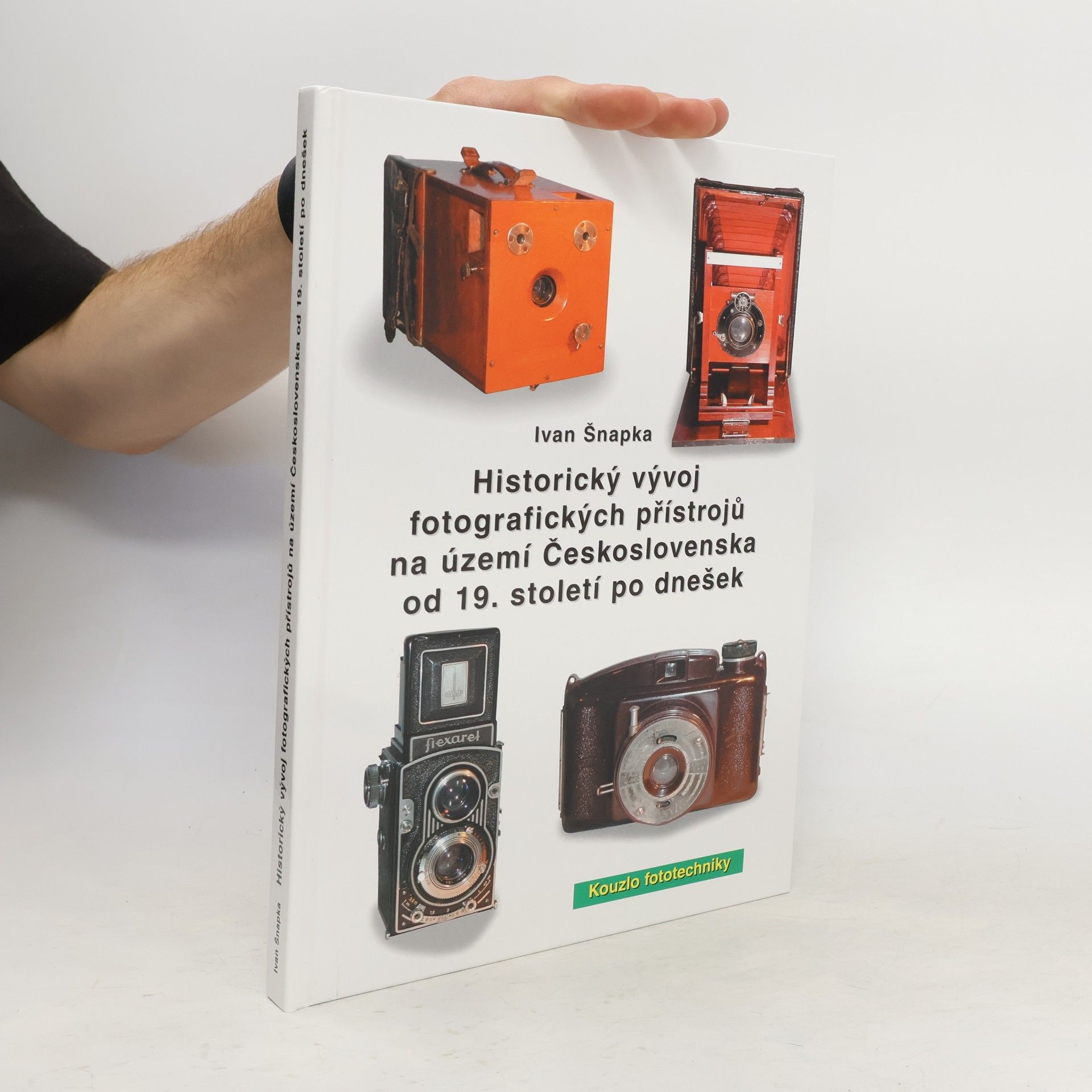 Ivan Šnapka Historický vývoj fotografických přístrojů na území Československa od 19. století po dnešek