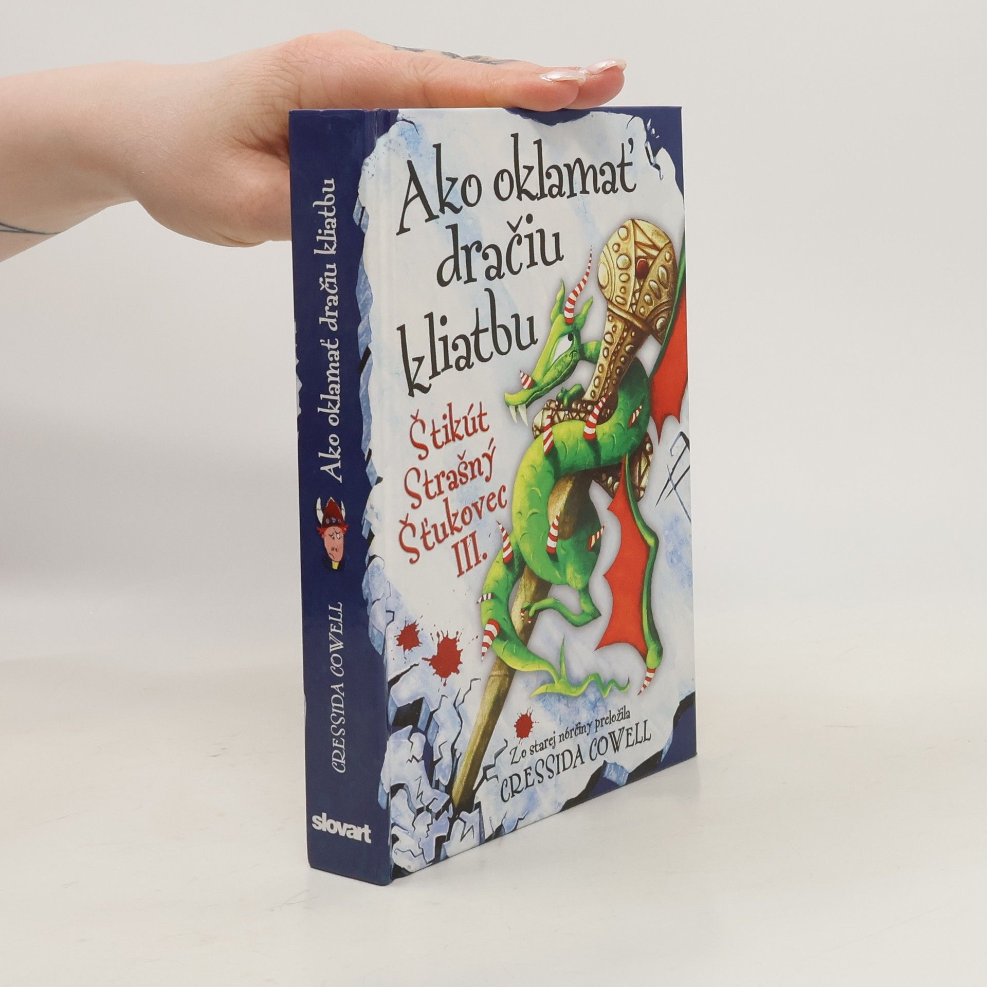 Cressida Cowell Ako oklamať dračiu kliatbu