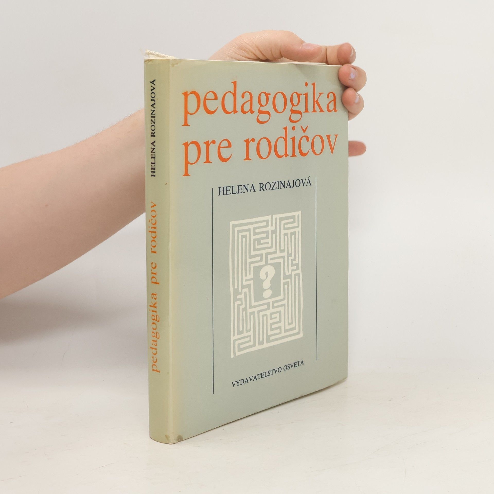Helena Rozinajová Pedagogika pre rodičov