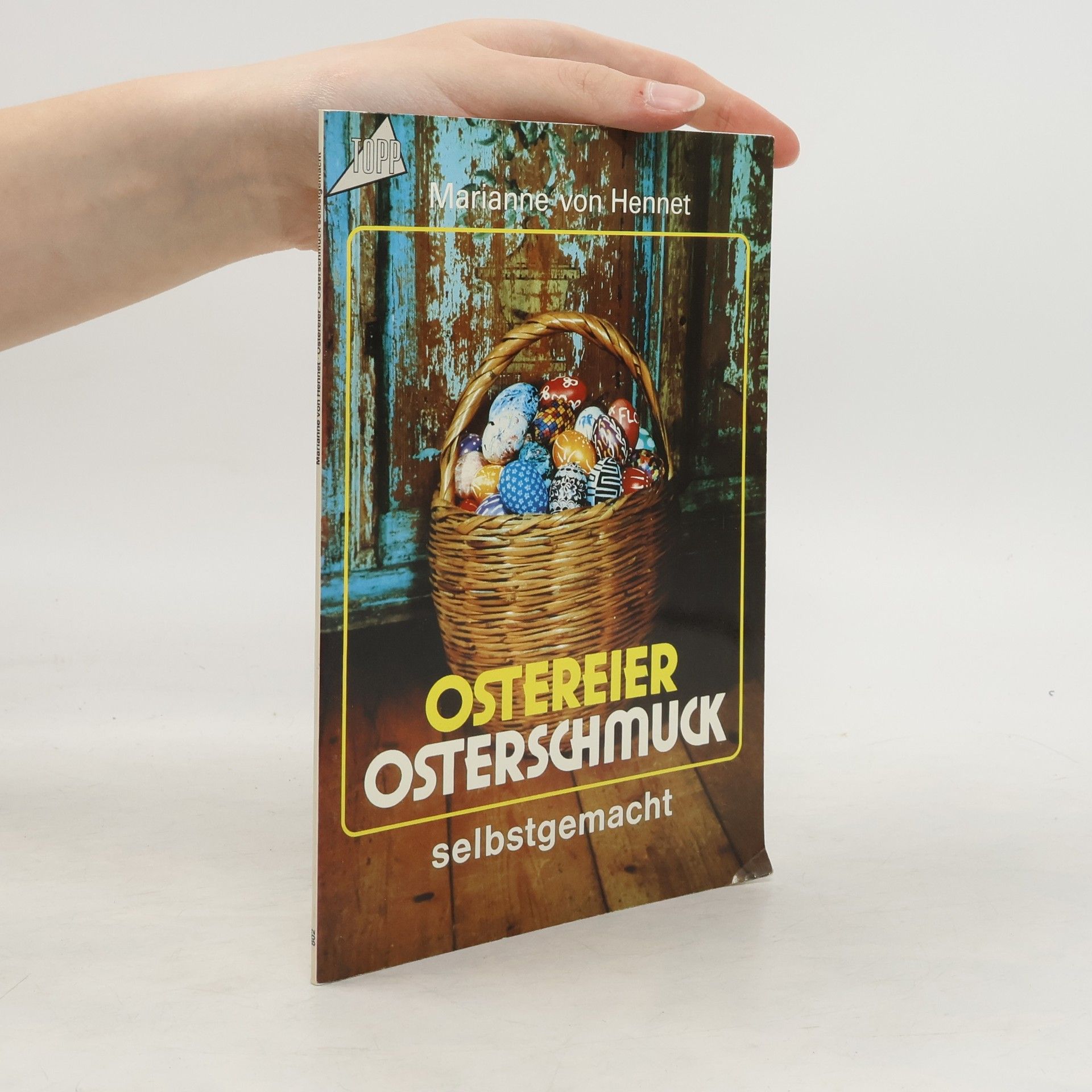 Marianne von Hennet Ostereier - Osterschmuck selbstgemacht