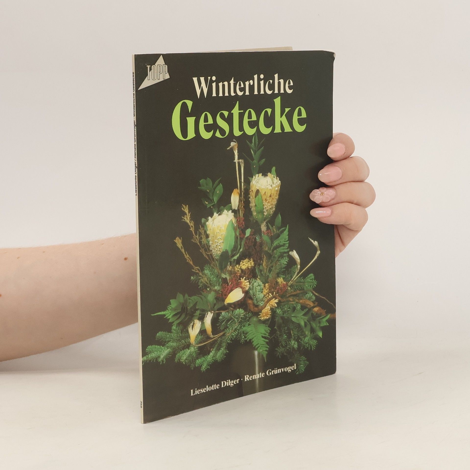 Lieselotte Dilger Winterliche Gestecke