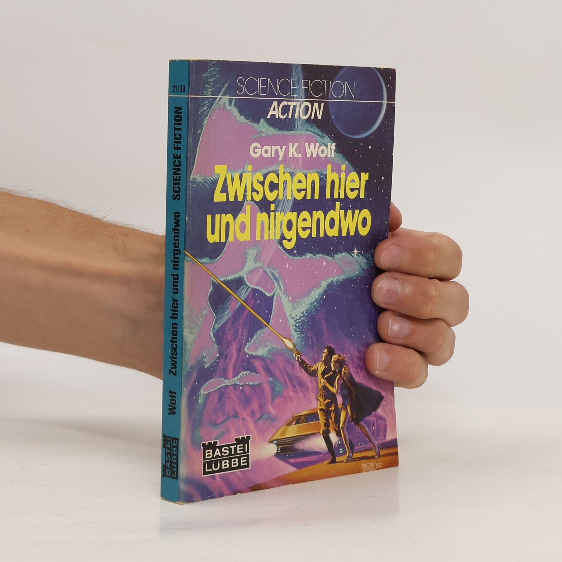 Gary K. Wolf Zwischen hier und nirgendwo