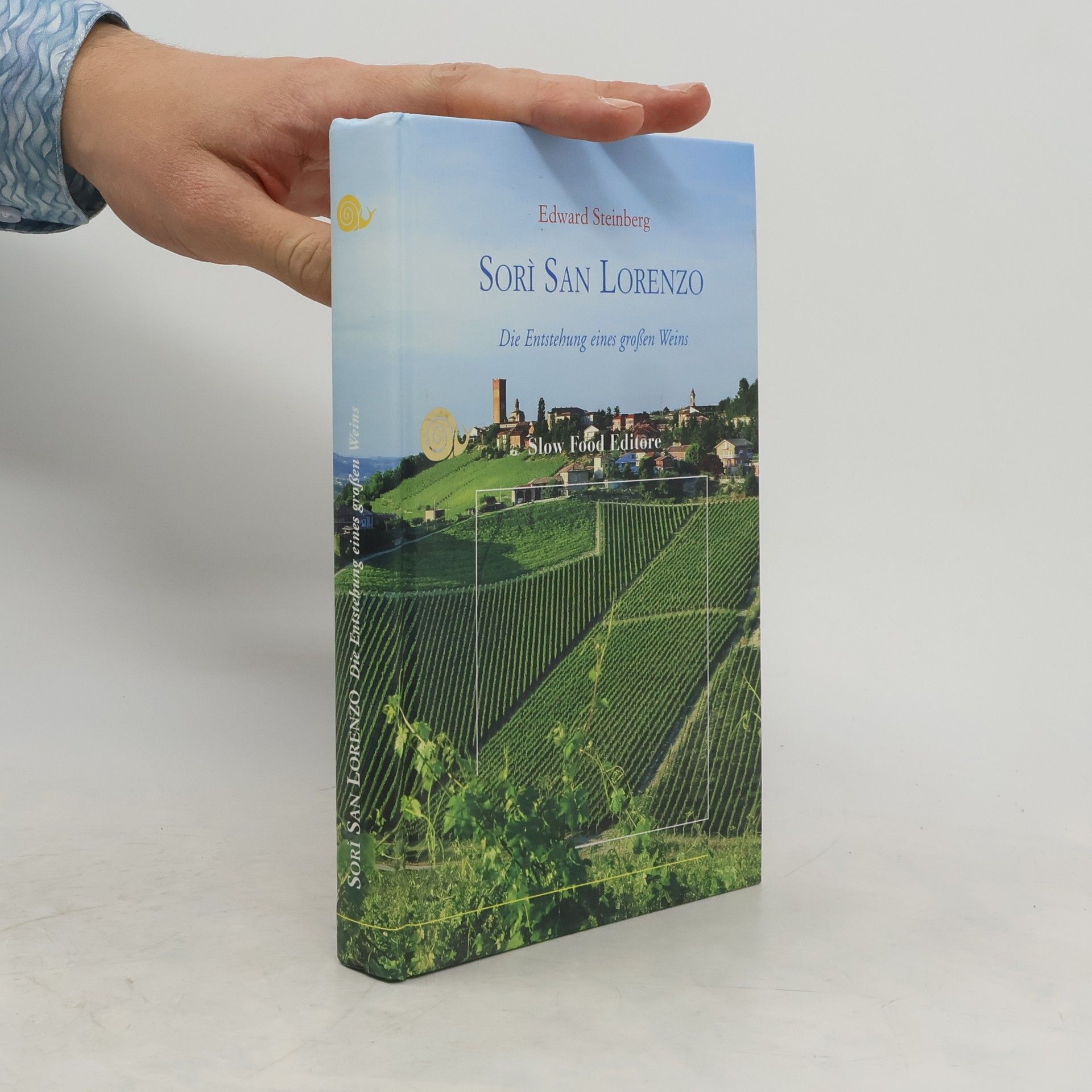 Edward Steinberg The Vines of San Lorenzo : The making of a great wine in the new tradition