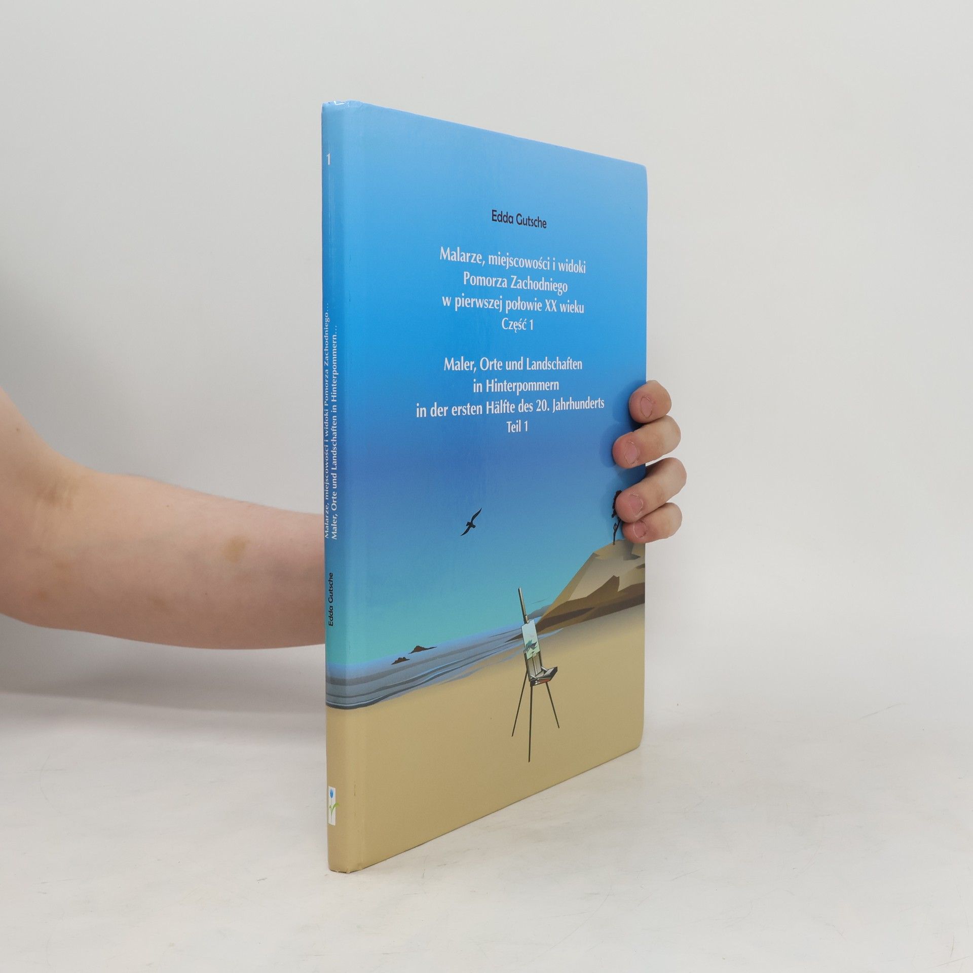 Autorenkollektiv Malarze, miejscowości i widoki Pomorza Zachodniego w pierwszej połowie XX wieku