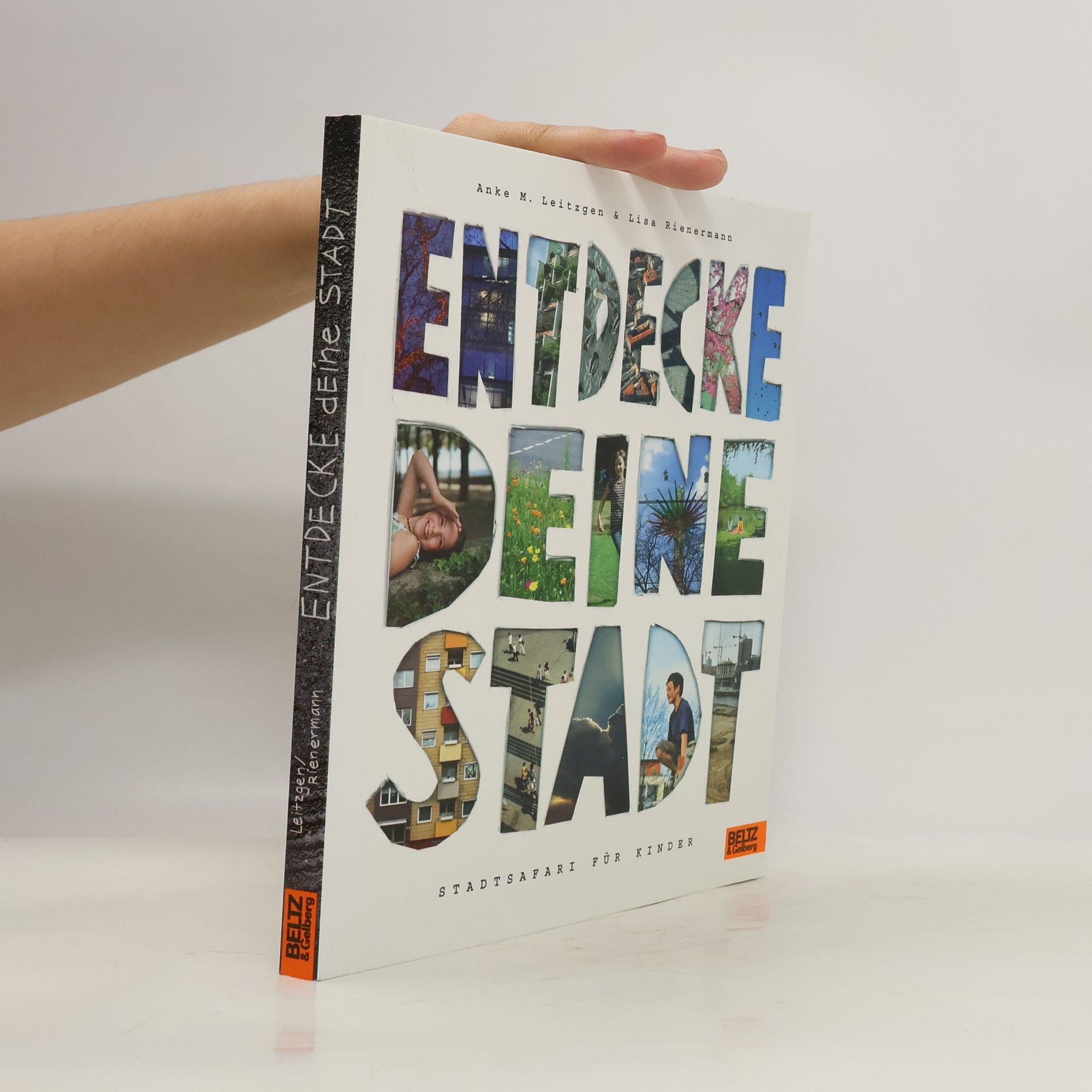 Anke M. Leitzgen Entdecke deine Stadt