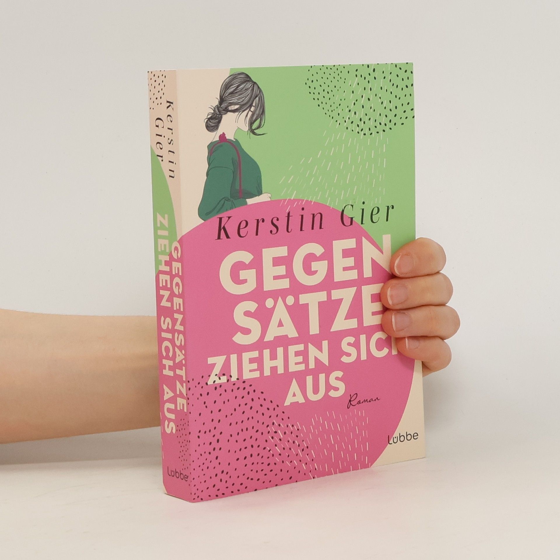 Kerstin Gier Gegensätze ziehen sich aus. Roman. Band 3 der Mütter-Mafia-Trilogie und eine wunderbare Lektüre für die gute Laune