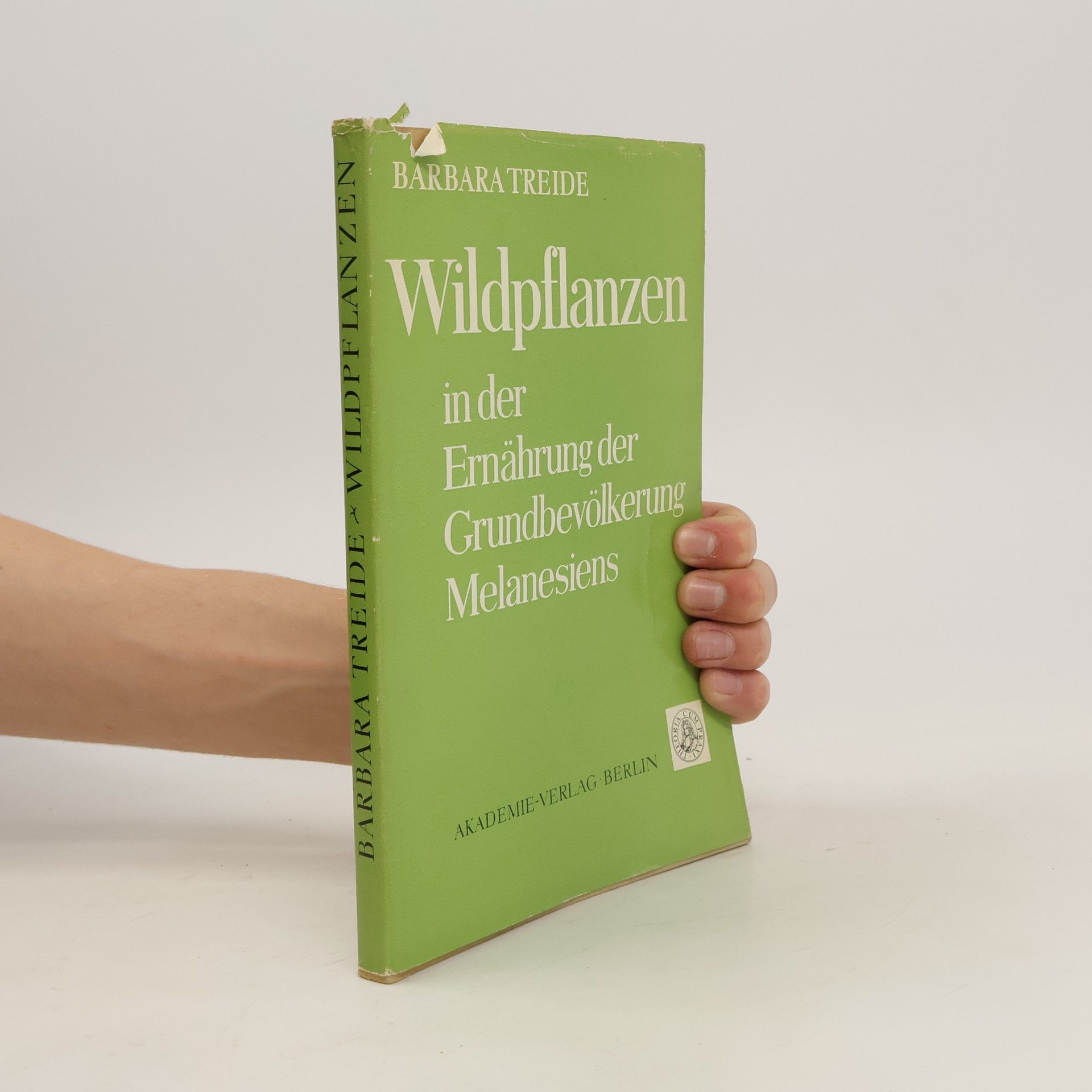 Barbara Treide Wildpflanzen in der Ernährung der Grundbevölkerung Melanesiens