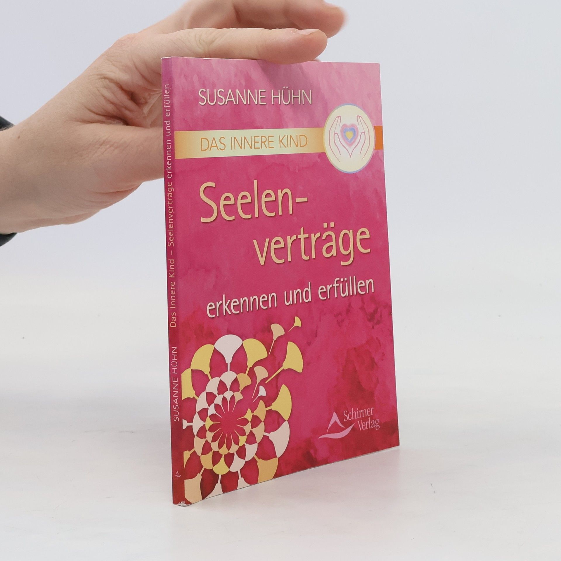 Susanne Hühn Das innere Kind - Seelenverträge erkennen und erfüllen