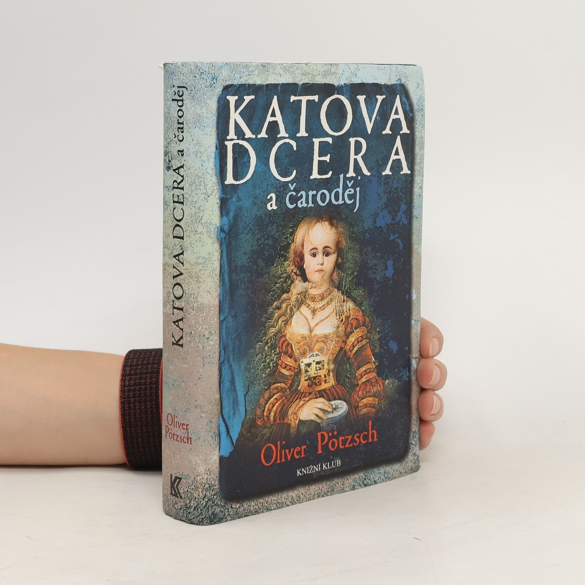 Oliver Pötzsch Katova dcera a čaroděj
