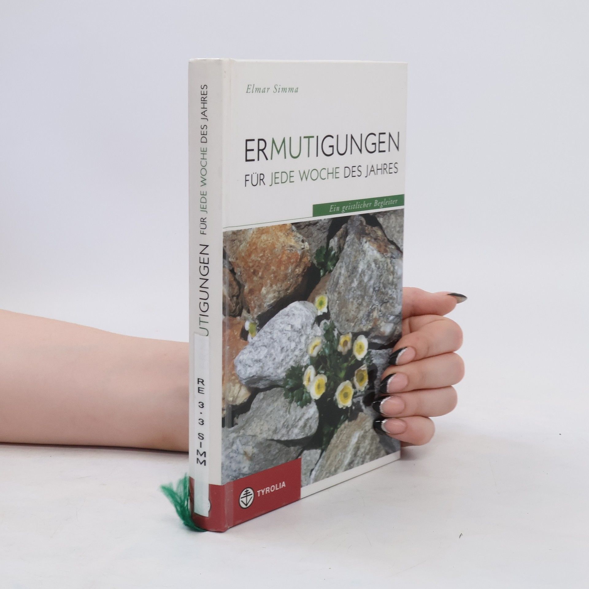 Elmar Simma Ermutigungen für jede Woche des Jahres