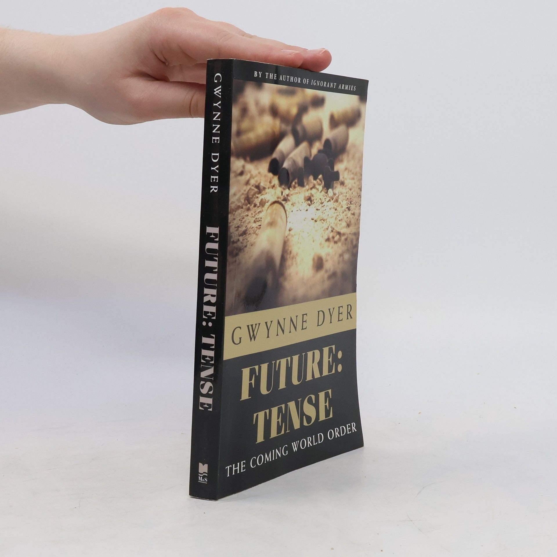 Gwynne Dyer Future: Tense: The Coming World Order?