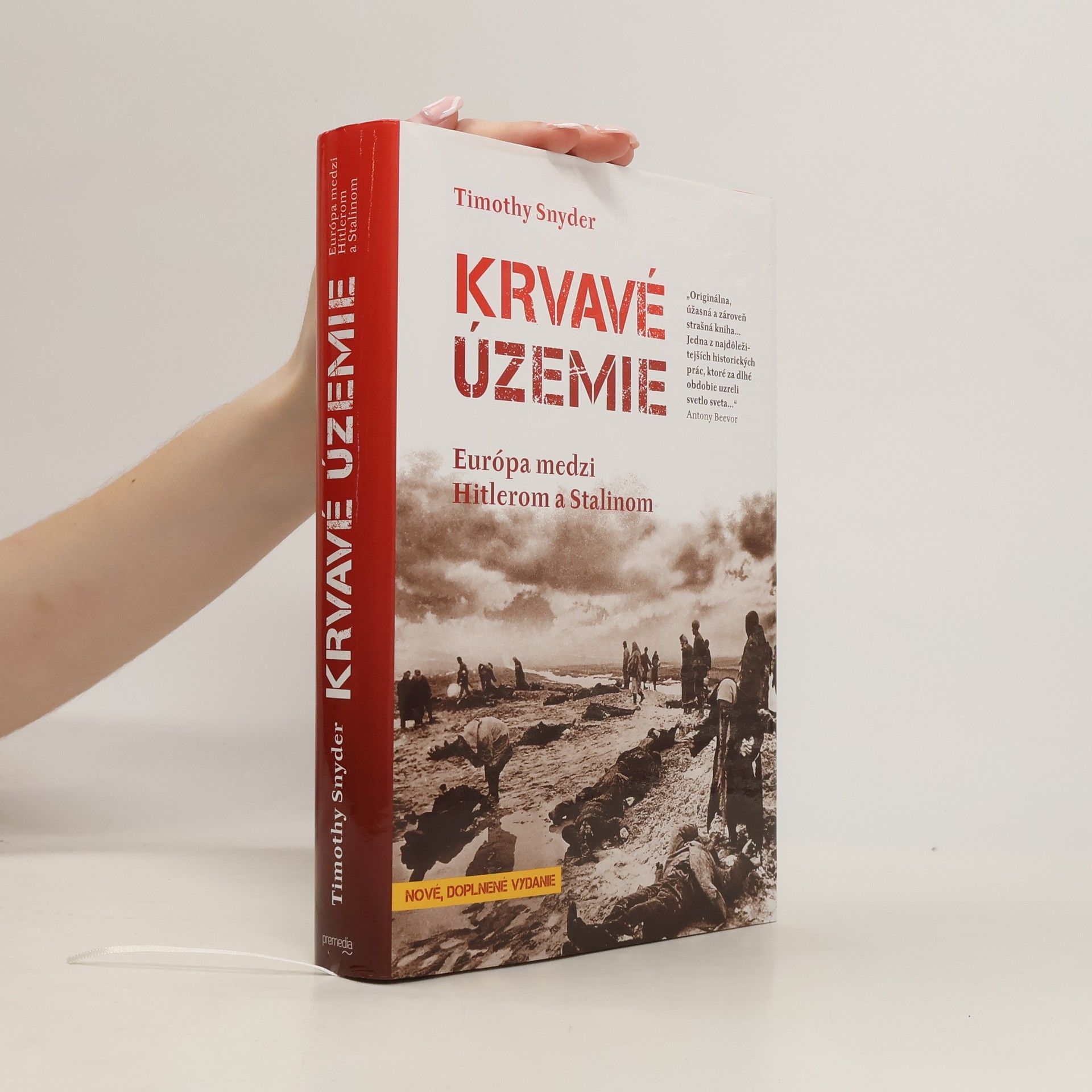 Timothy Snyder Krvavé územie: Európa medzi Hitlerom a Stalinom