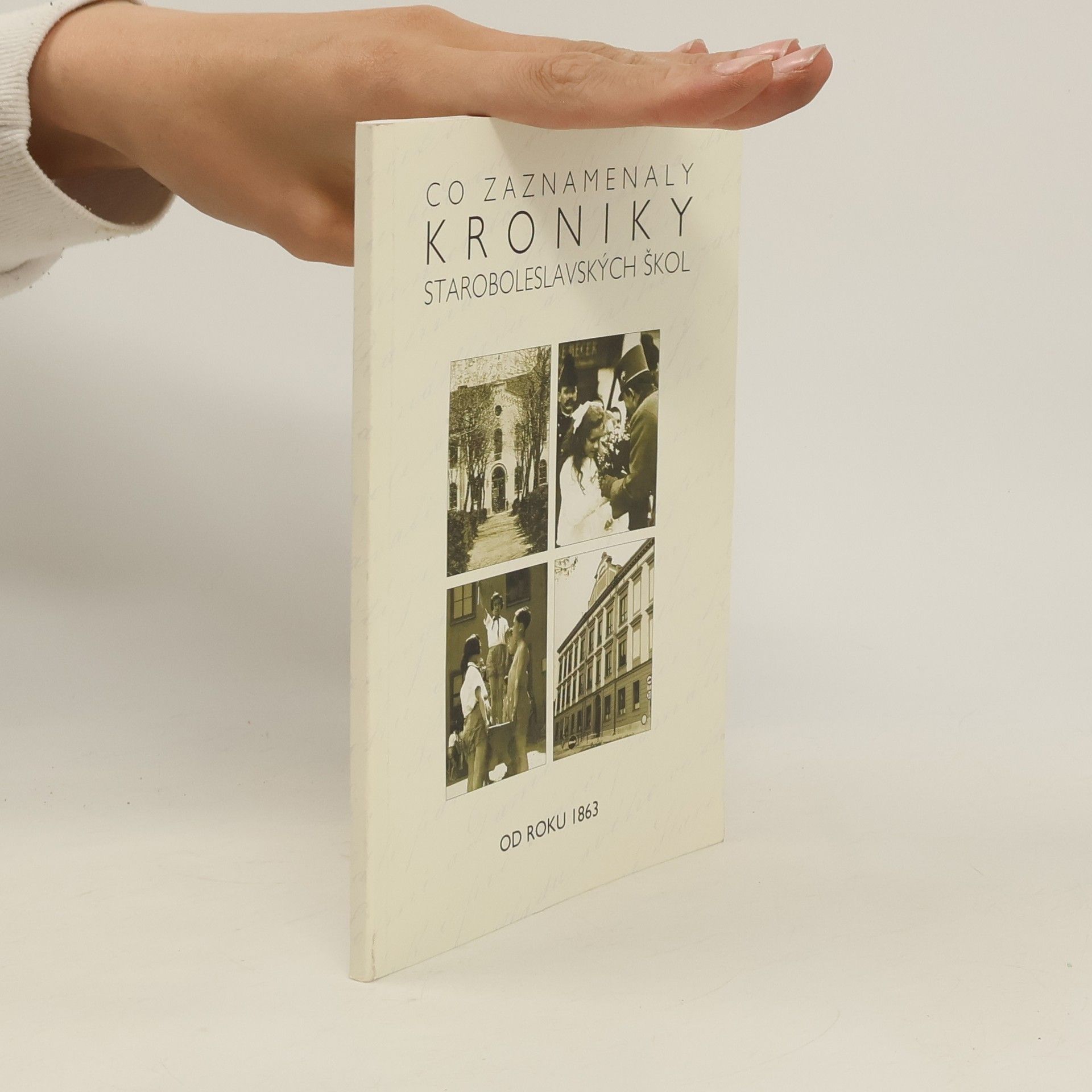 Collectif d'auteurs Co zaznamenaly kroniky staroboleslavských škol od roku 1863
