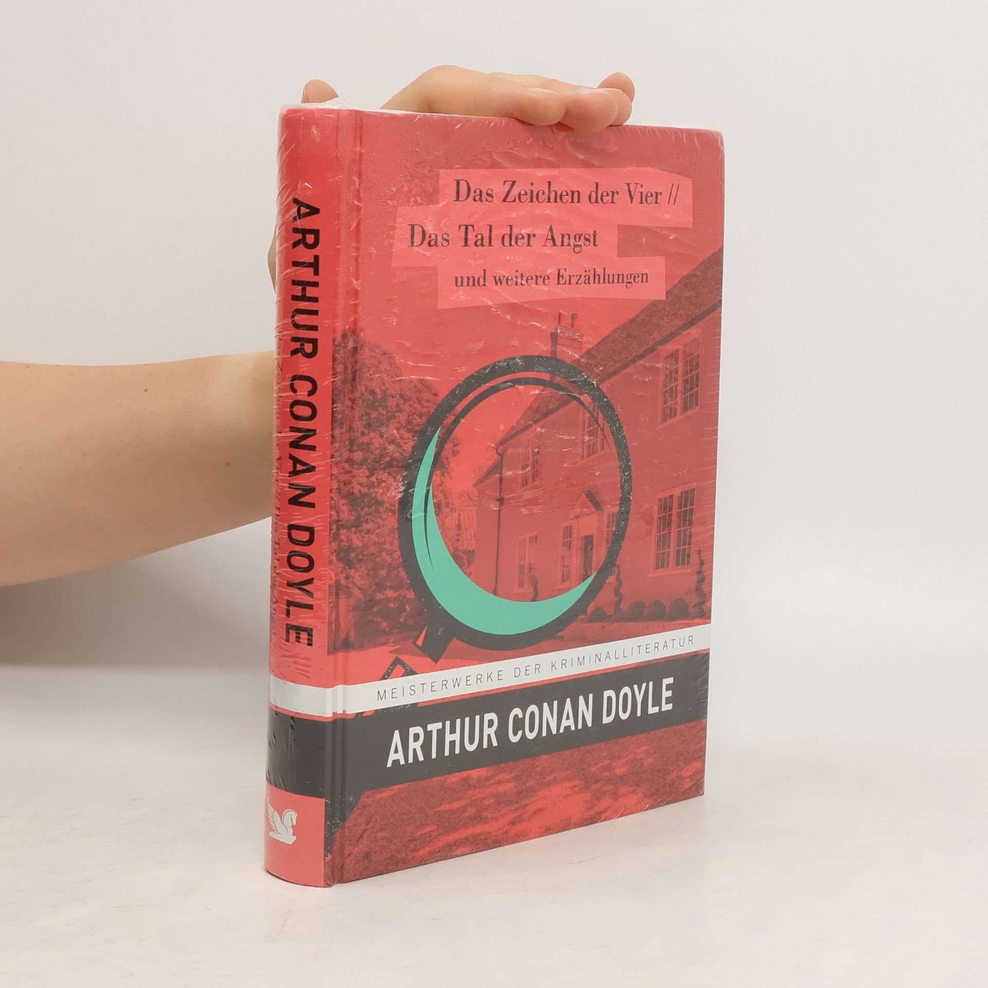 Arthur Conan Doyle Das Zeichen der Vier. Das Tal der Angst und weitere Erzählungen
