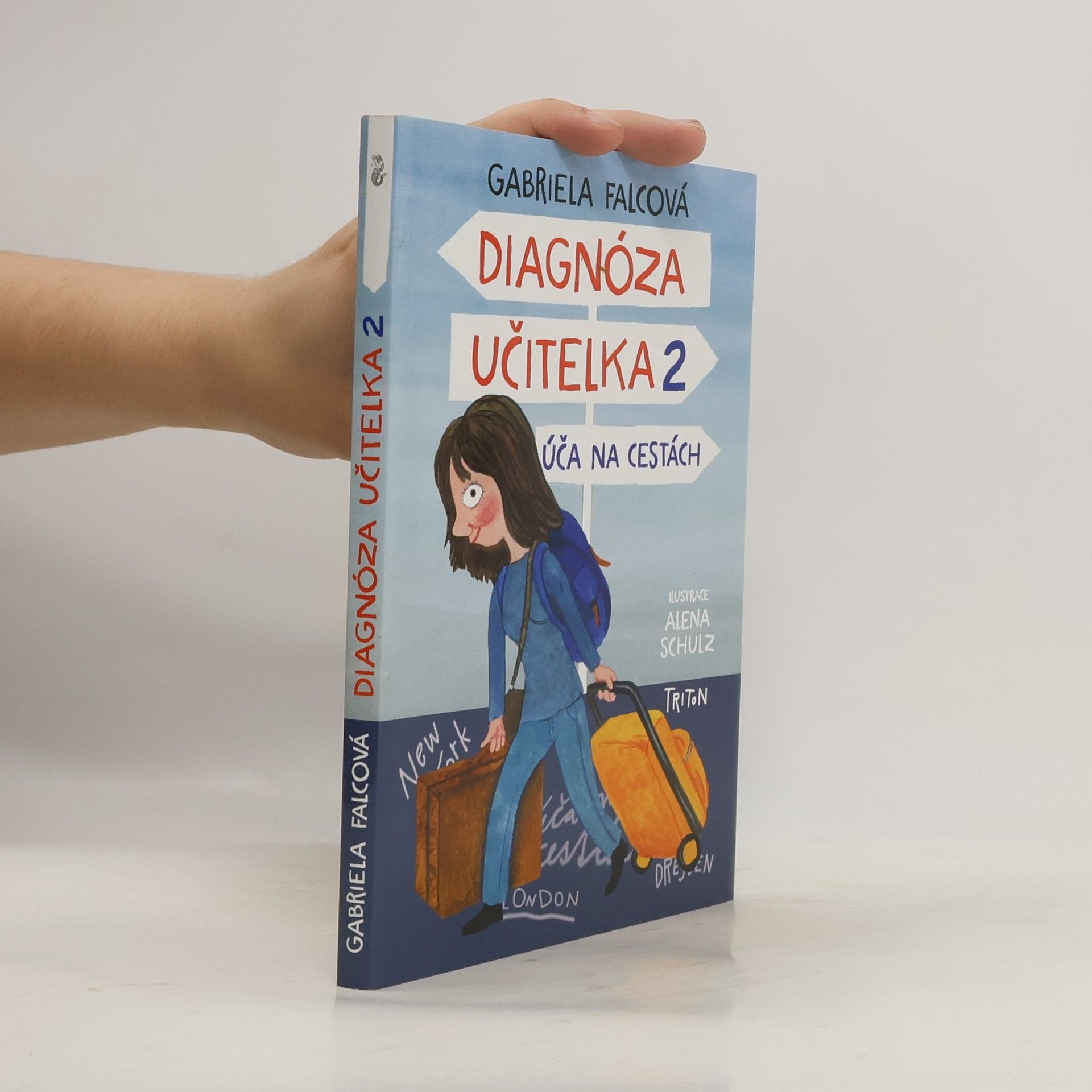 Gabriela Falcová Diagnóza učitelka. 2, Úča na cestách