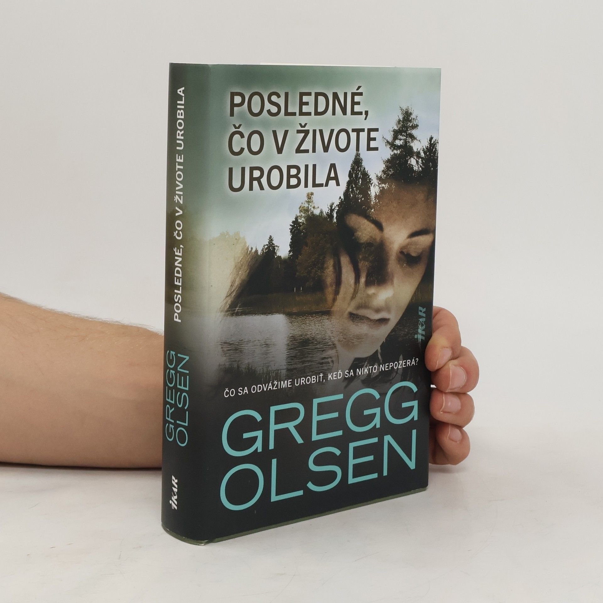 Gregg Olsen Posledné, čo v živote urobila