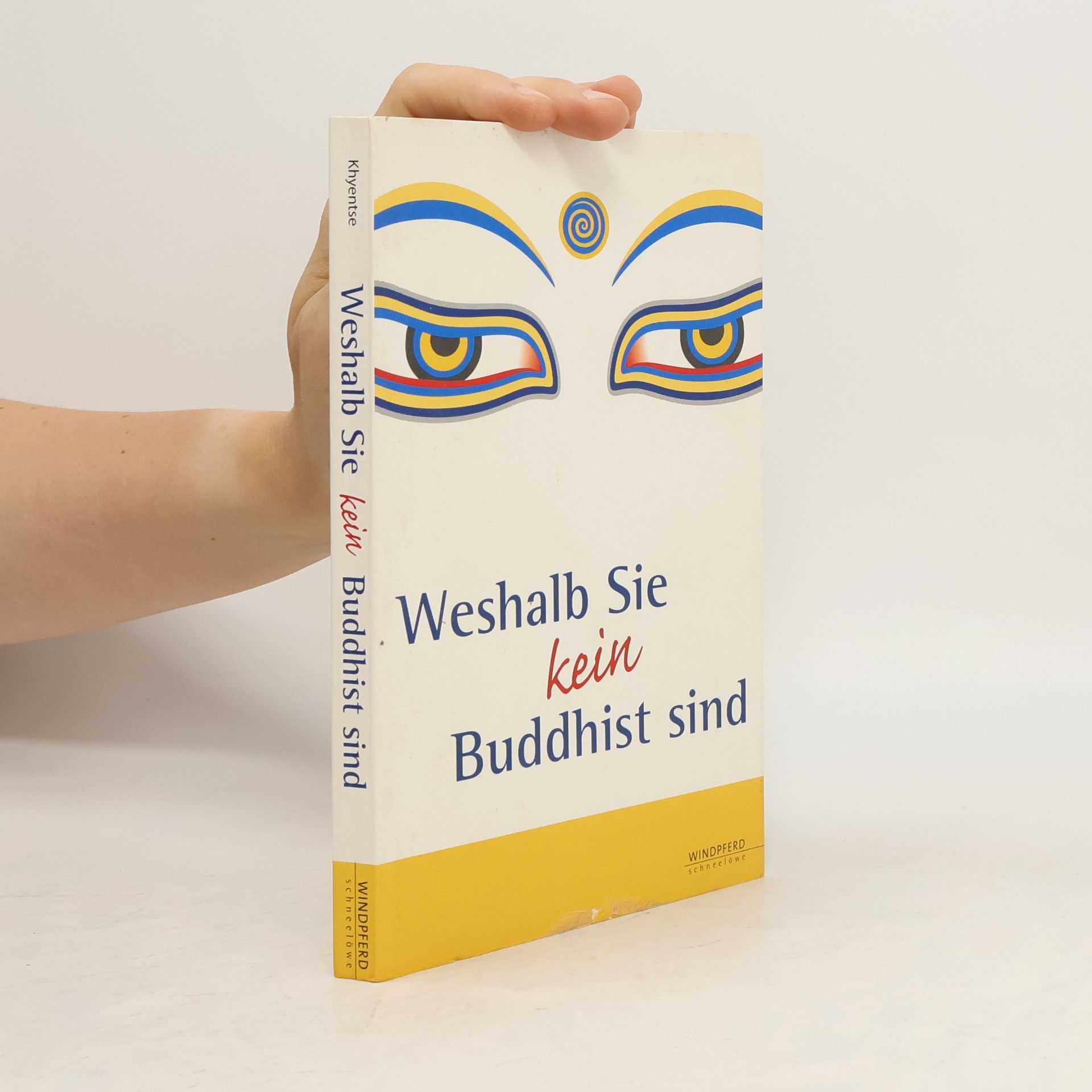 Jamyang Khyentse Weshalb Sie kein Buddhist sind