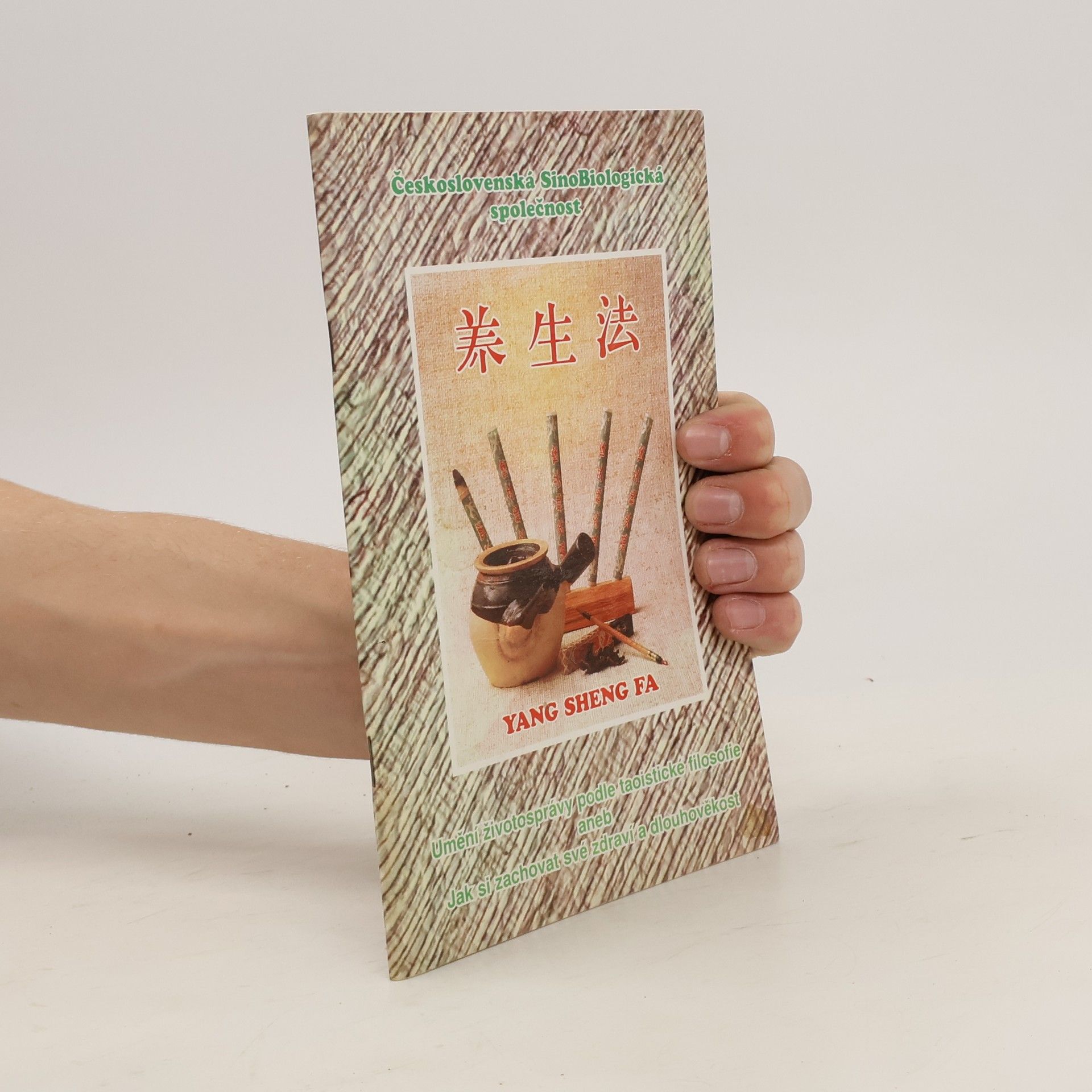 Autorenkollektiv Yang Sheng Fa: Umění životosprávy podle taoistické filosofie aneb Jak si zachovat své zdraví a dlouhověkost