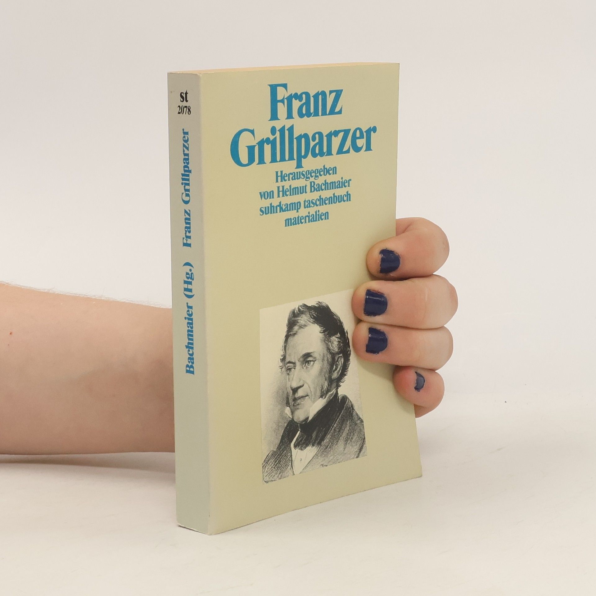 Helmut Bachmaier Franz Grillparzer