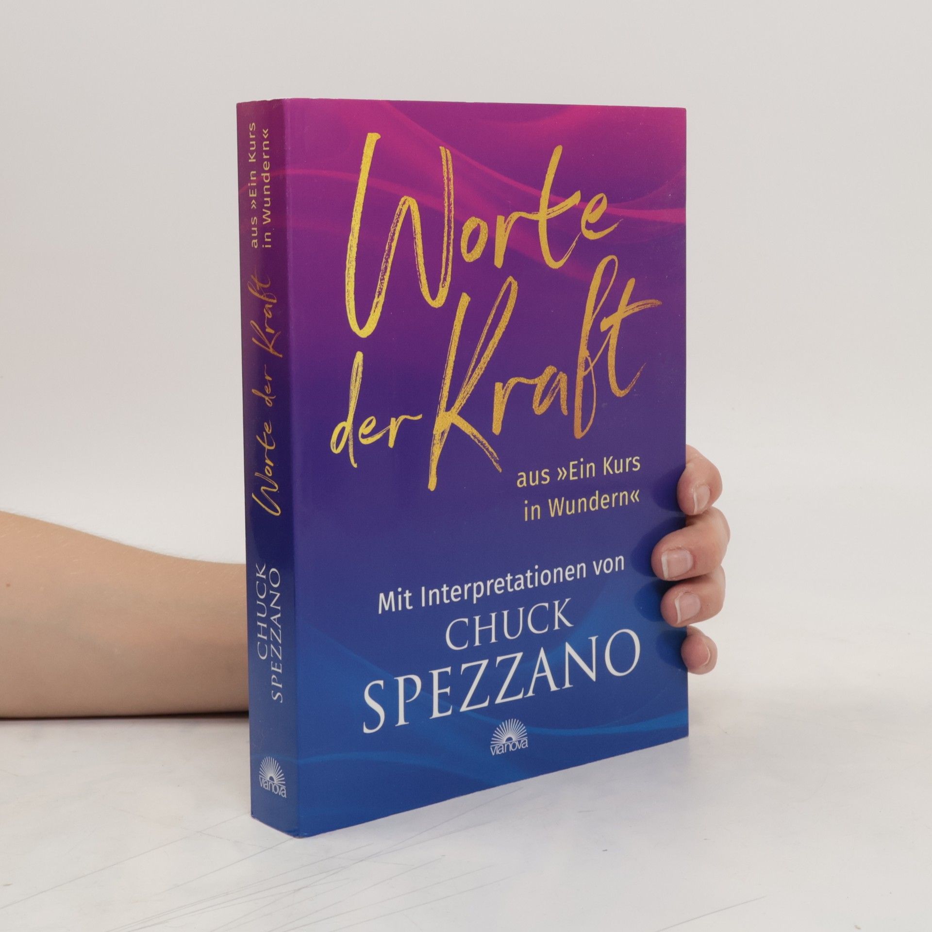 Chuck Spezzano Worte der Kraft