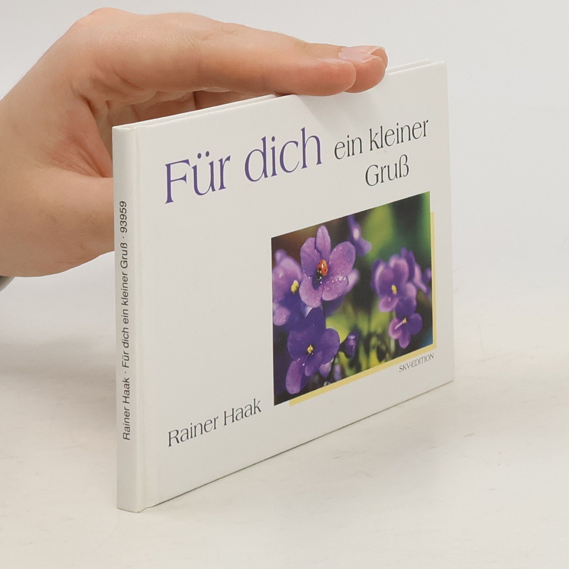 Rainer Haak Für dich. Ein kleiner Gruss.