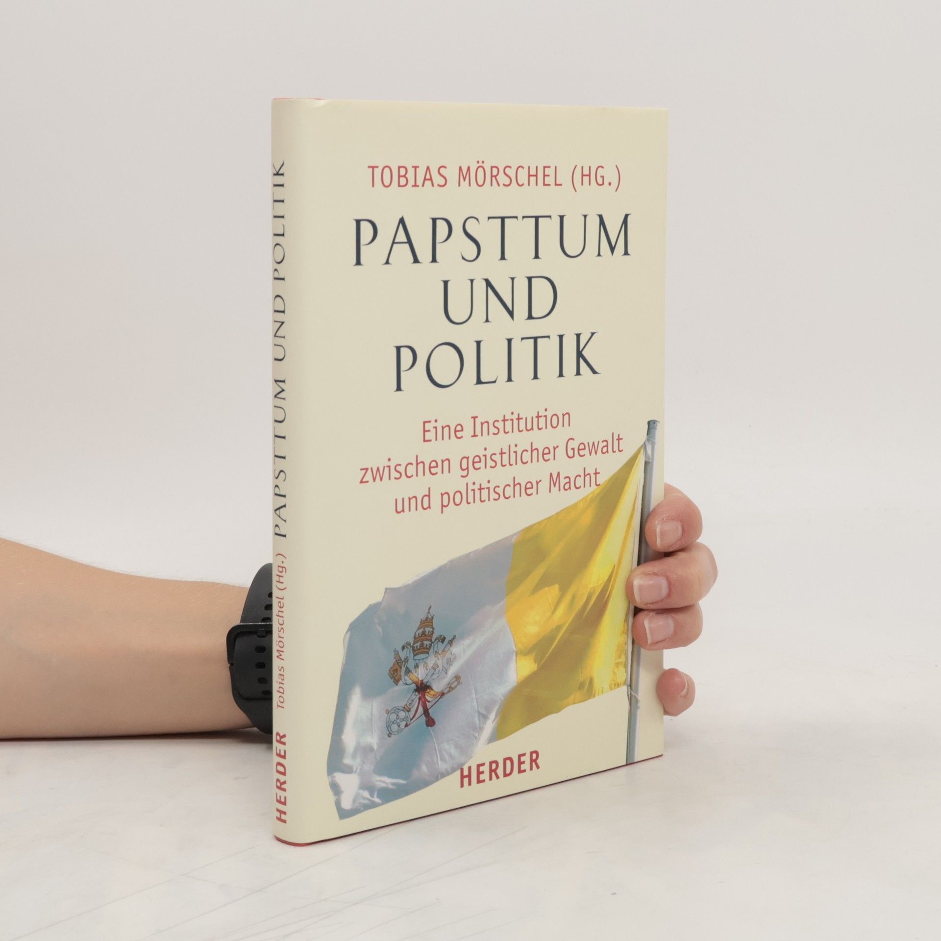 Tobias Mörschel Papsttum und Politik
