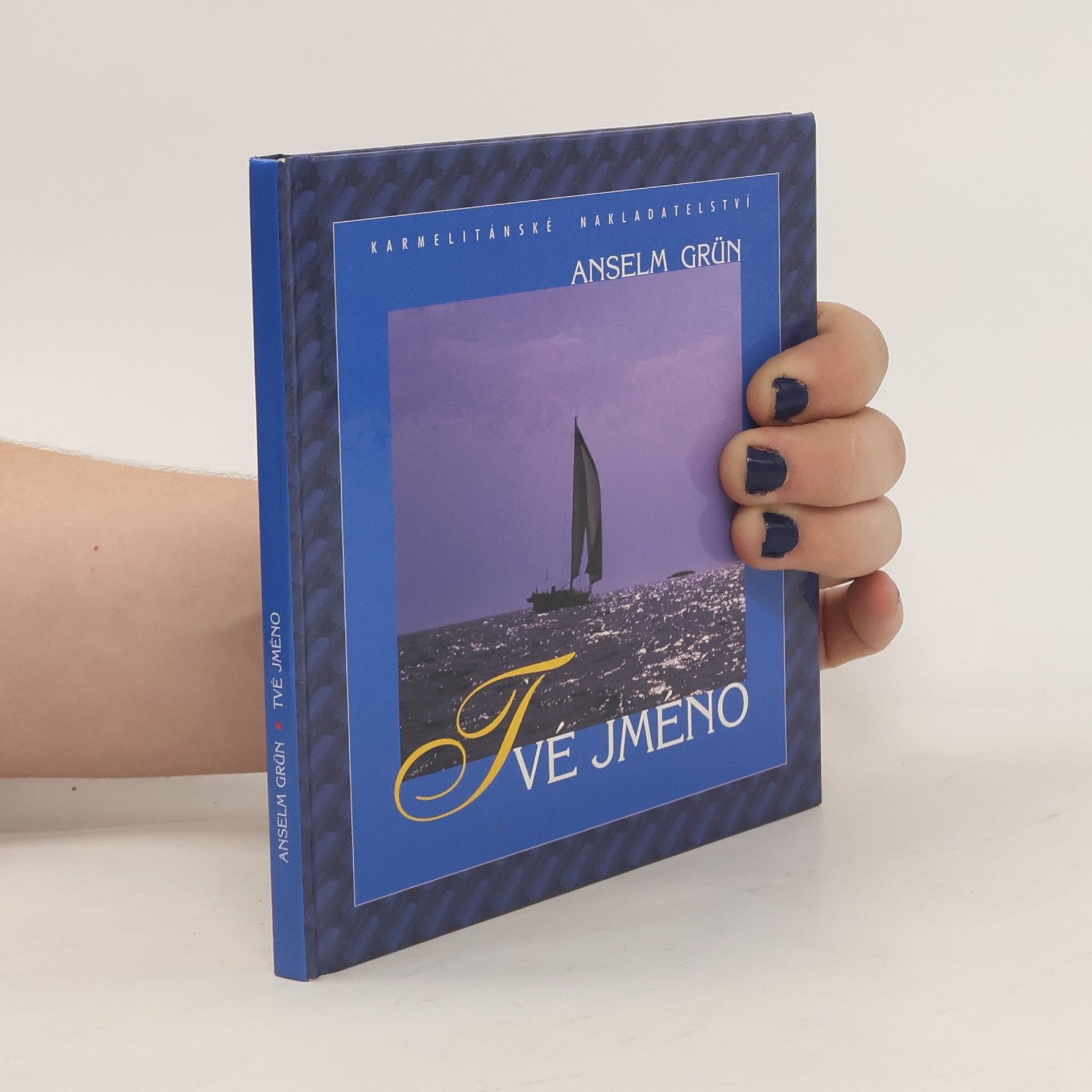 Anselm Grün Tvé jméno