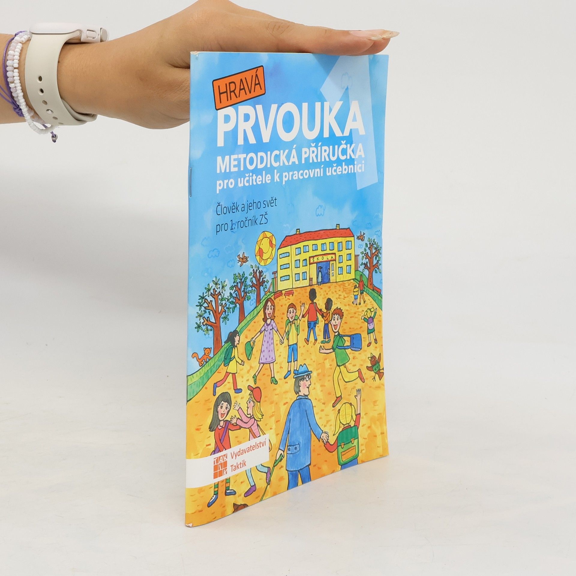 Věra Ježková Hravá prvouka 1 : metodická příručka pro učitele k pracovní učebnici