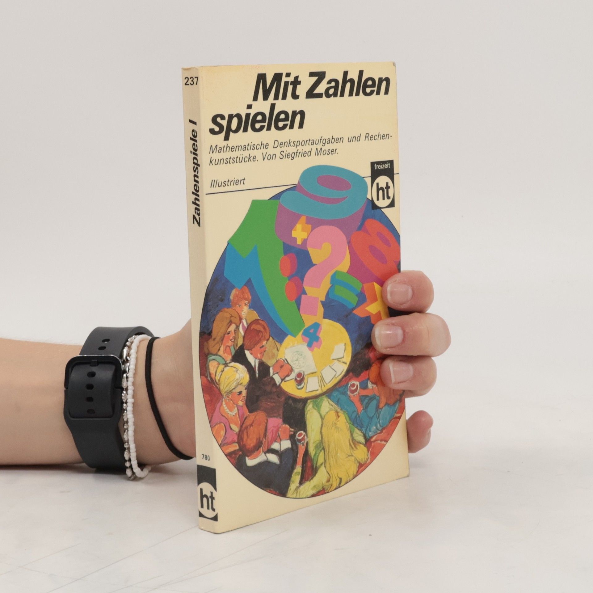 Siegfried Moser Mit Zahlen spielen