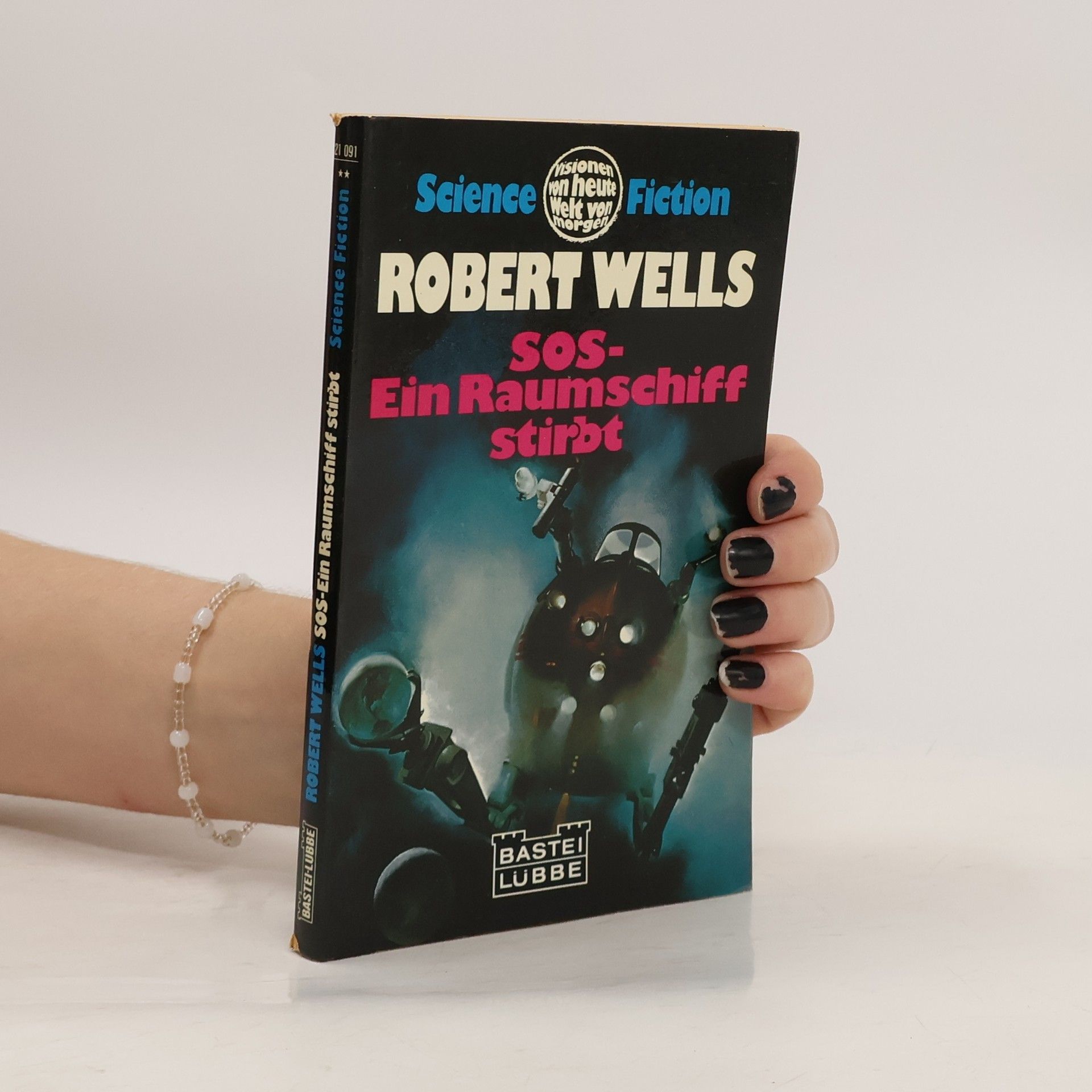 Robert Wells SOS. Ein Raumschiff stirbt