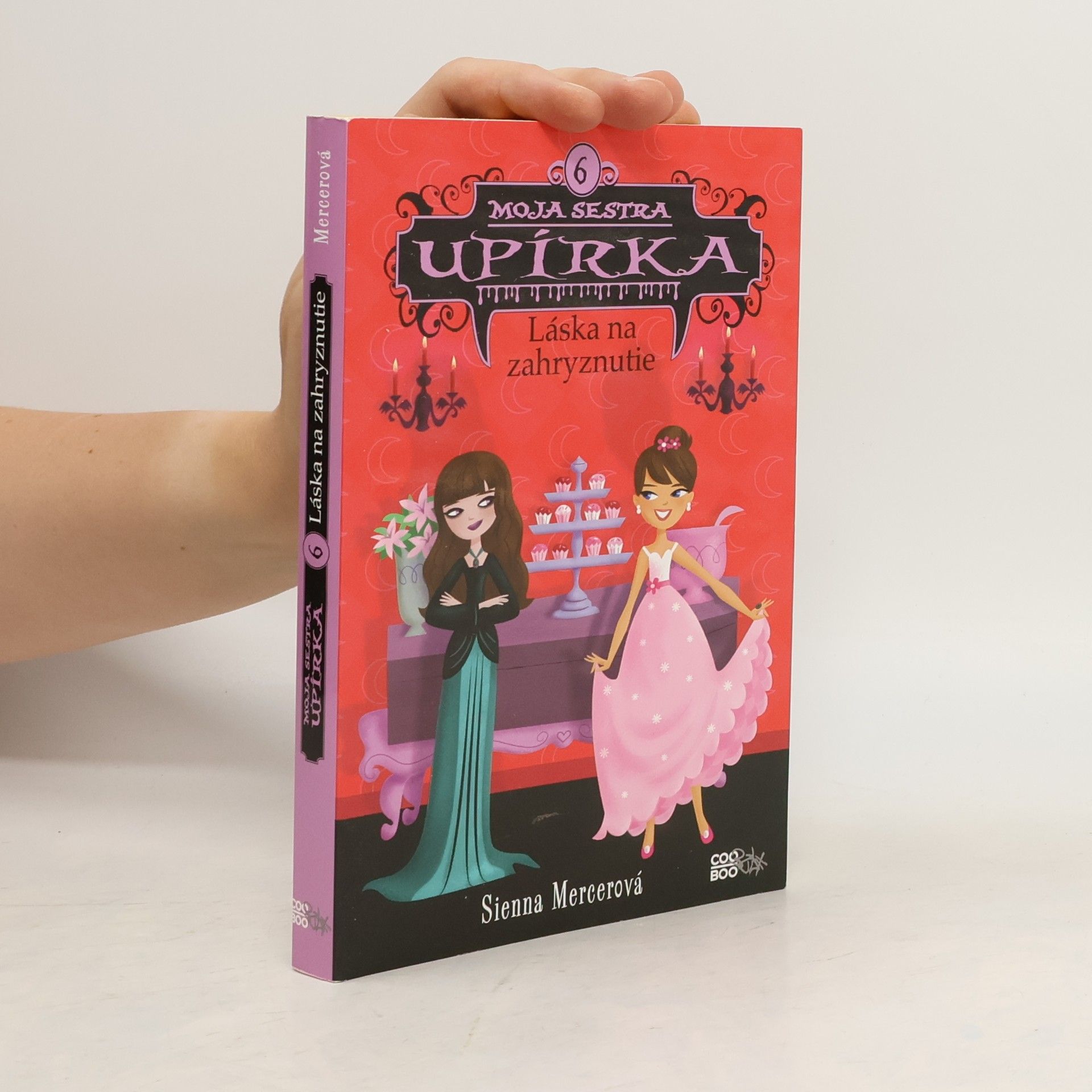 Sienna Mercer Moja sestra upírka 6: Láska na zahryznutie