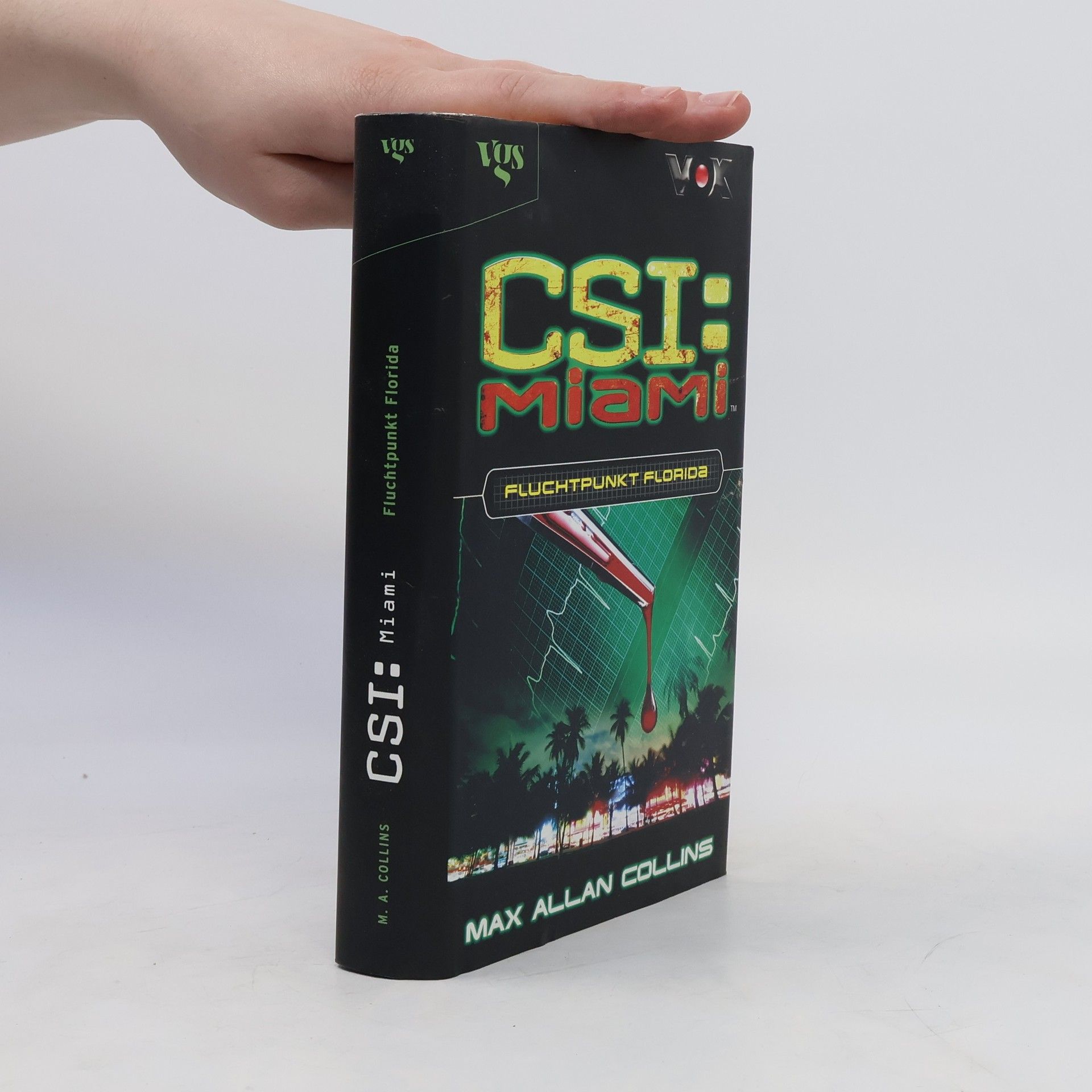 Max Allan Collins CSI-Miami. Fluchtpunkt Florida